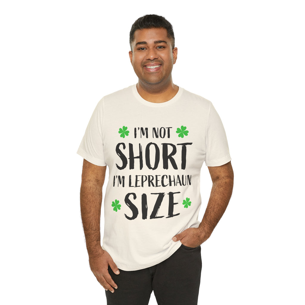 St. Patrick's Day Tee, Leprechaun Size Shirt, Unisex Graphic Tee, Funny Irish T-shirt, Short Stature Humor Apparel