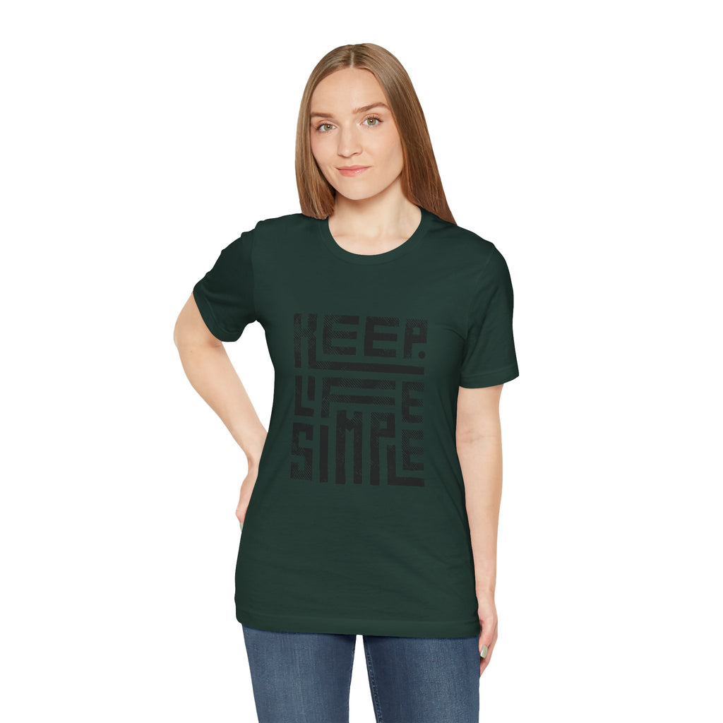Keep Life Simple Tee | Unisex Jersey Shirt for Minimalists, Casual Wear, Everyday Fashion, Relaxed Style, Gift Idea