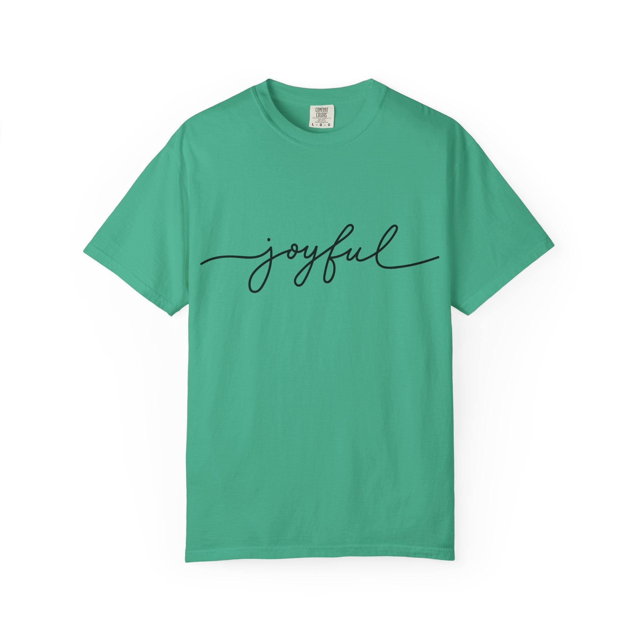 Joyful Unisex Garment-Dyed T-Shirt, Positive Vibes Shirt, Casual Everyday Tee, Gift for Friends, Birthday Celebration Top