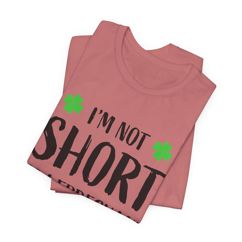 St. Patrick's Day Tee, Leprechaun Size Shirt, Unisex Graphic Tee, Funny Irish T-shirt, Short Stature Humor Apparel