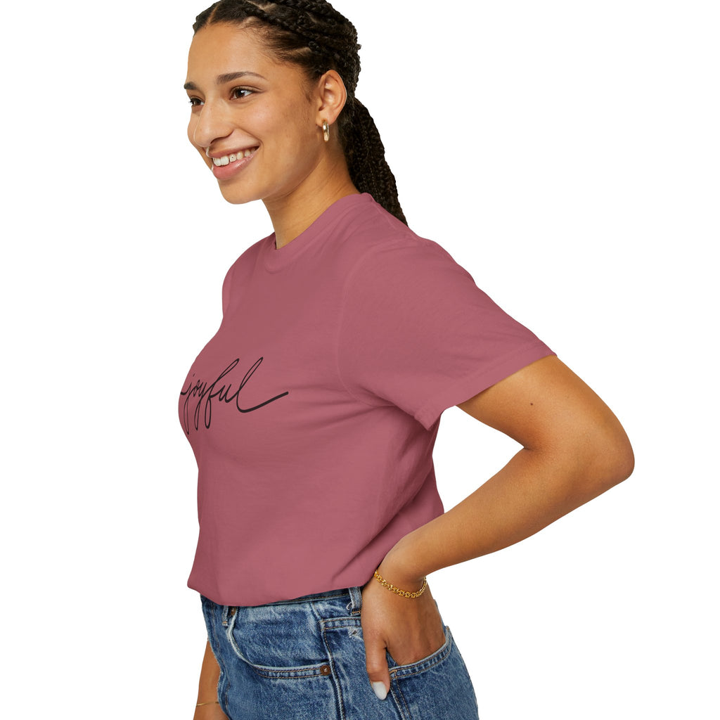 Joyful Unisex Garment-Dyed T-Shirt, Positive Vibes Shirt, Casual Everyday Tee, Gift for Friends, Birthday Celebration Top