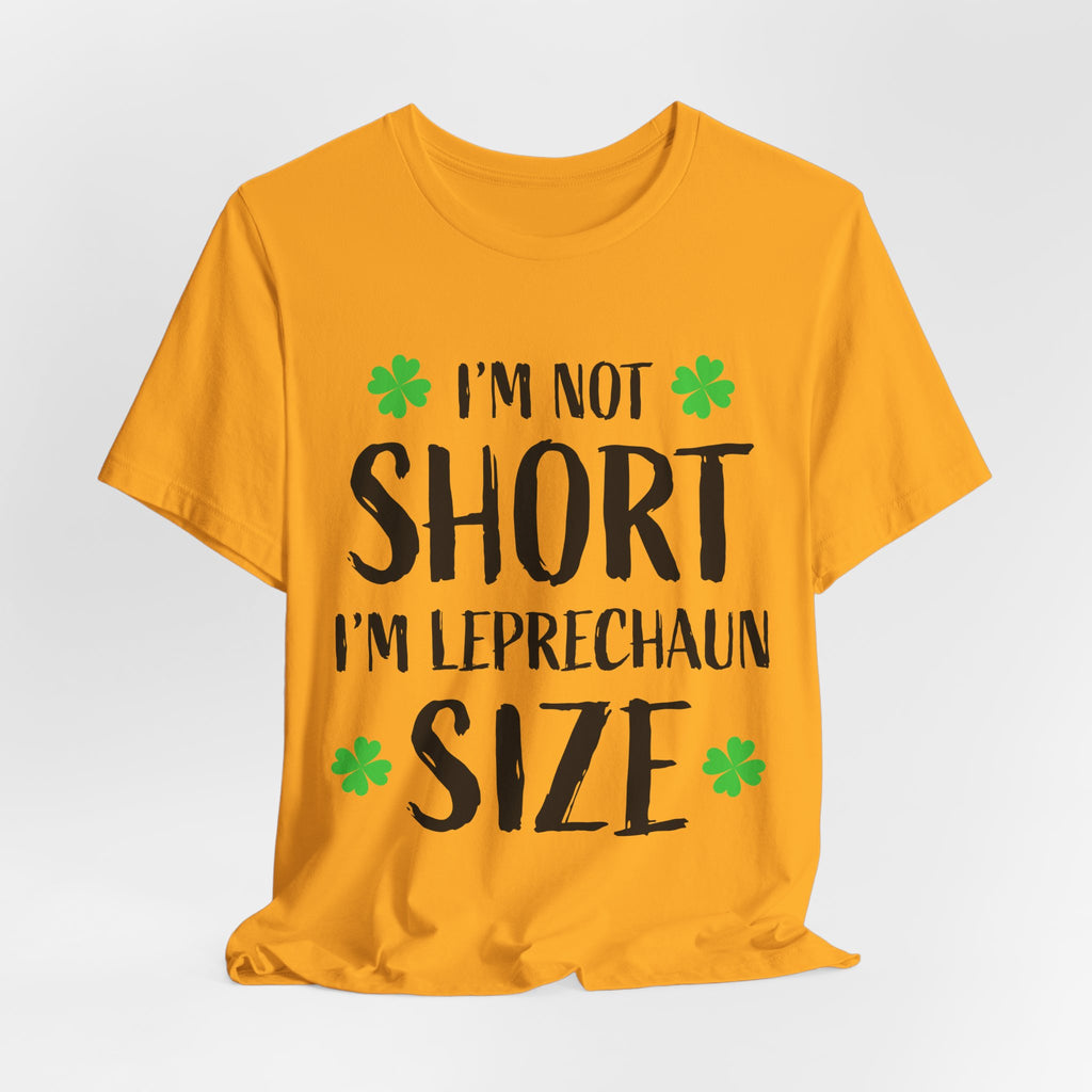 St. Patrick's Day Tee, Leprechaun Size Shirt, Unisex Graphic Tee, Funny Irish T-shirt, Short Stature Humor Apparel