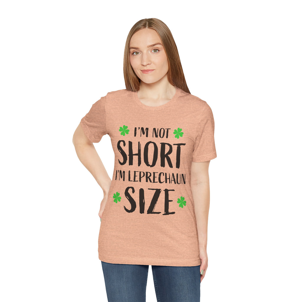 St. Patrick's Day Tee, Leprechaun Size Shirt, Unisex Graphic Tee, Funny Irish T-shirt, Short Stature Humor Apparel