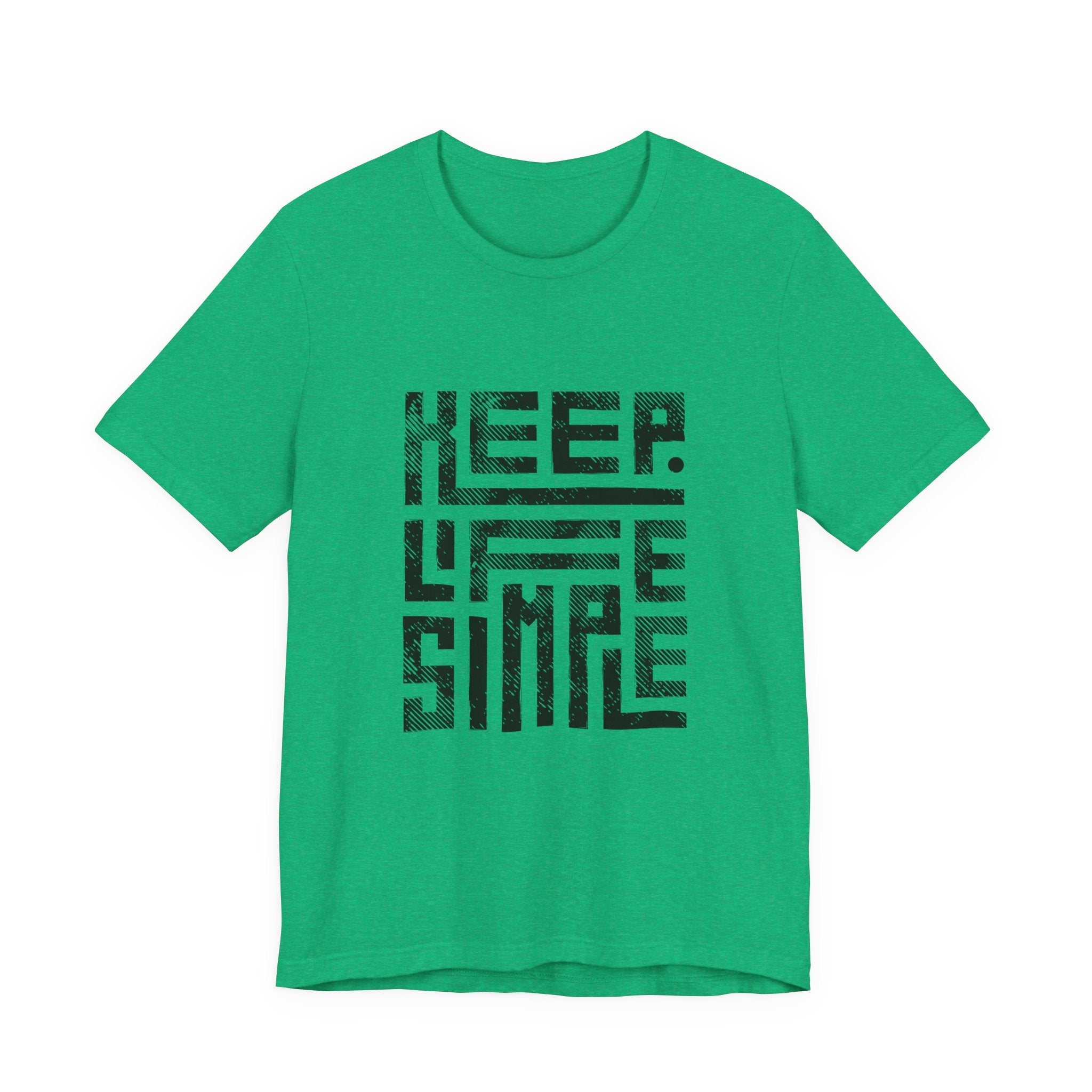 Keep Life Simple Tee | Unisex Jersey Shirt for Minimalists, Casual Wear, Everyday Fashion, Relaxed Style, Gift Idea