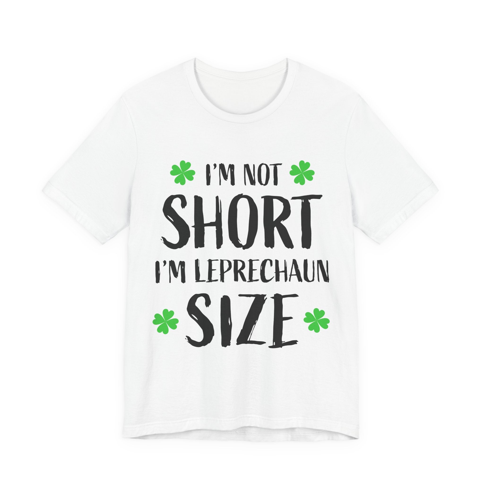St. Patrick's Day Tee, Leprechaun Size Shirt, Unisex Graphic Tee, Funny Irish T-shirt, Short Stature Humor Apparel