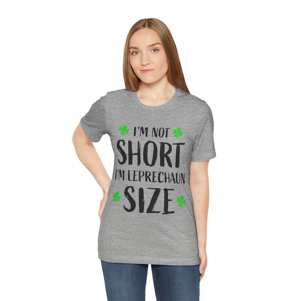 St. Patrick's Day Tee, Leprechaun Size Shirt, Unisex Graphic Tee, Funny Irish T-shirt, Short Stature Humor Apparel