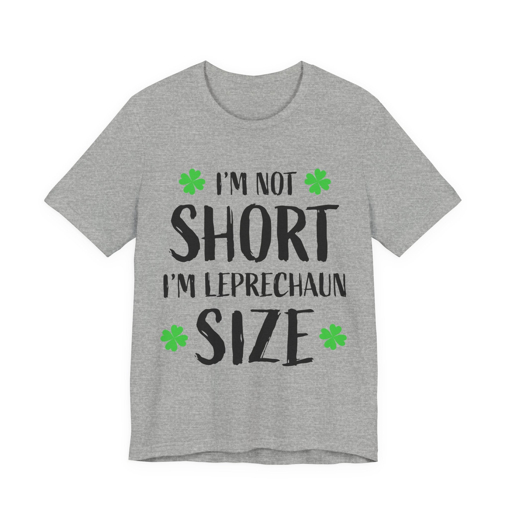 St. Patrick's Day Tee, Leprechaun Size Shirt, Unisex Graphic Tee, Funny Irish T-shirt, Short Stature Humor Apparel