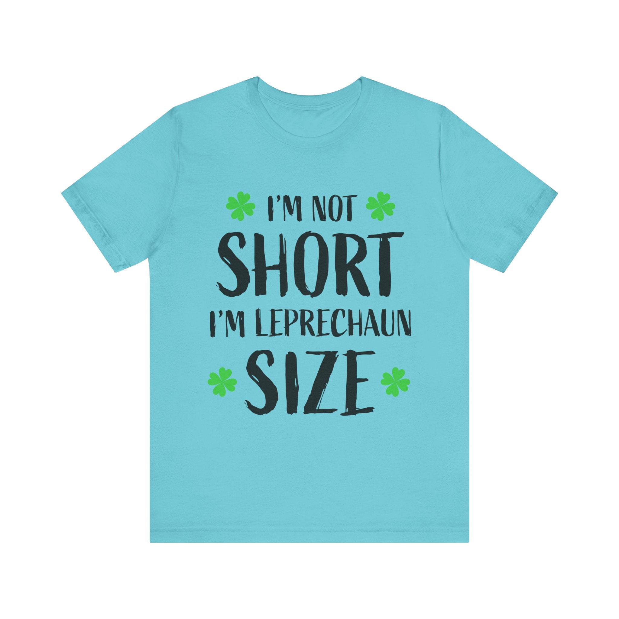 St. Patrick's Day Tee, Leprechaun Size Shirt, Unisex Graphic Tee, Funny Irish T-shirt, Short Stature Humor Apparel