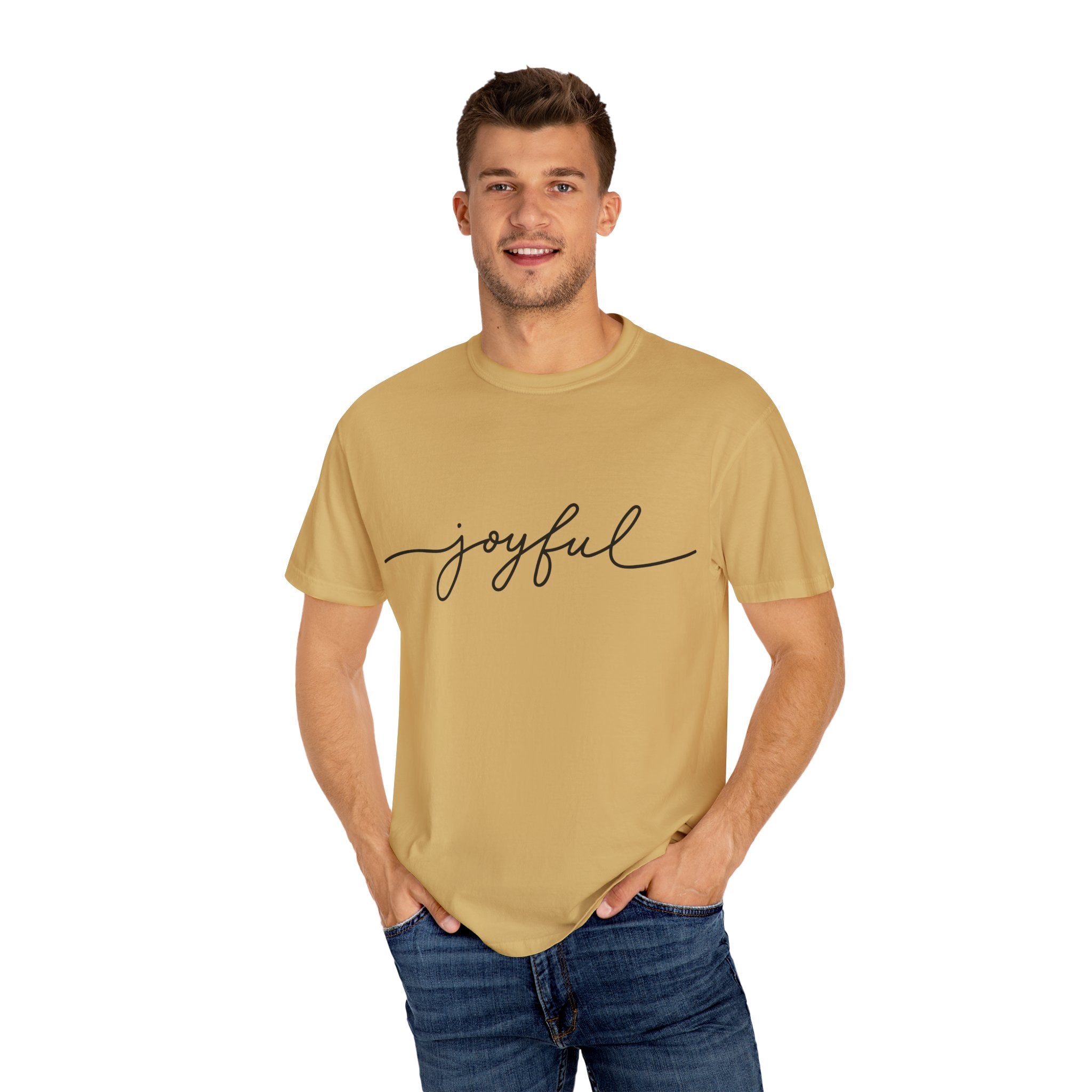 Joyful Unisex Garment-Dyed T-Shirt, Positive Vibes Shirt, Casual Everyday Tee, Gift for Friends, Birthday Celebration Top