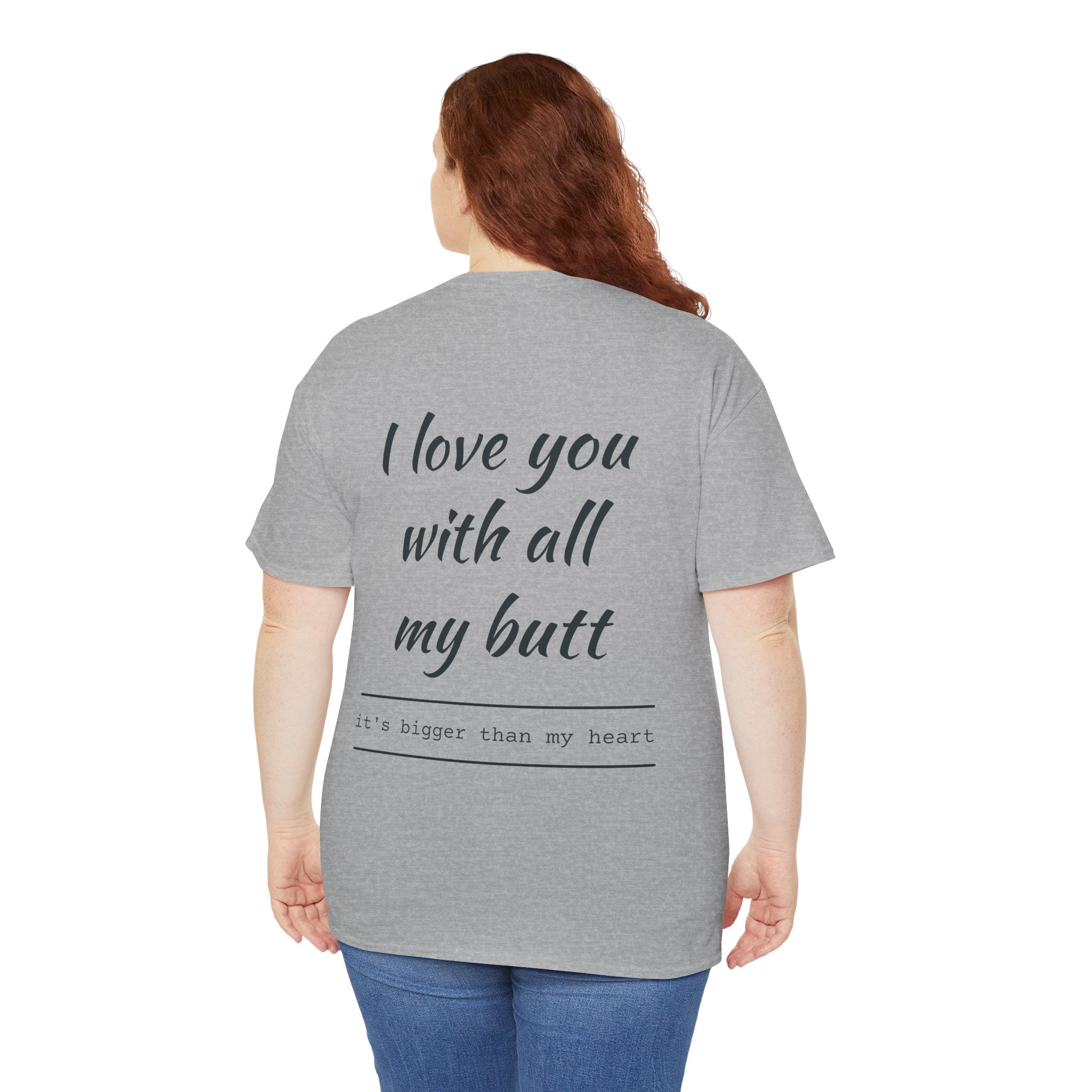 Unisex Heavy Cotton Tee: 'I Love You with All My Butt' Fun Graphic Shirt, Gift for Couples, Quirky Humor Tee, Valentine's Day, Anniversary