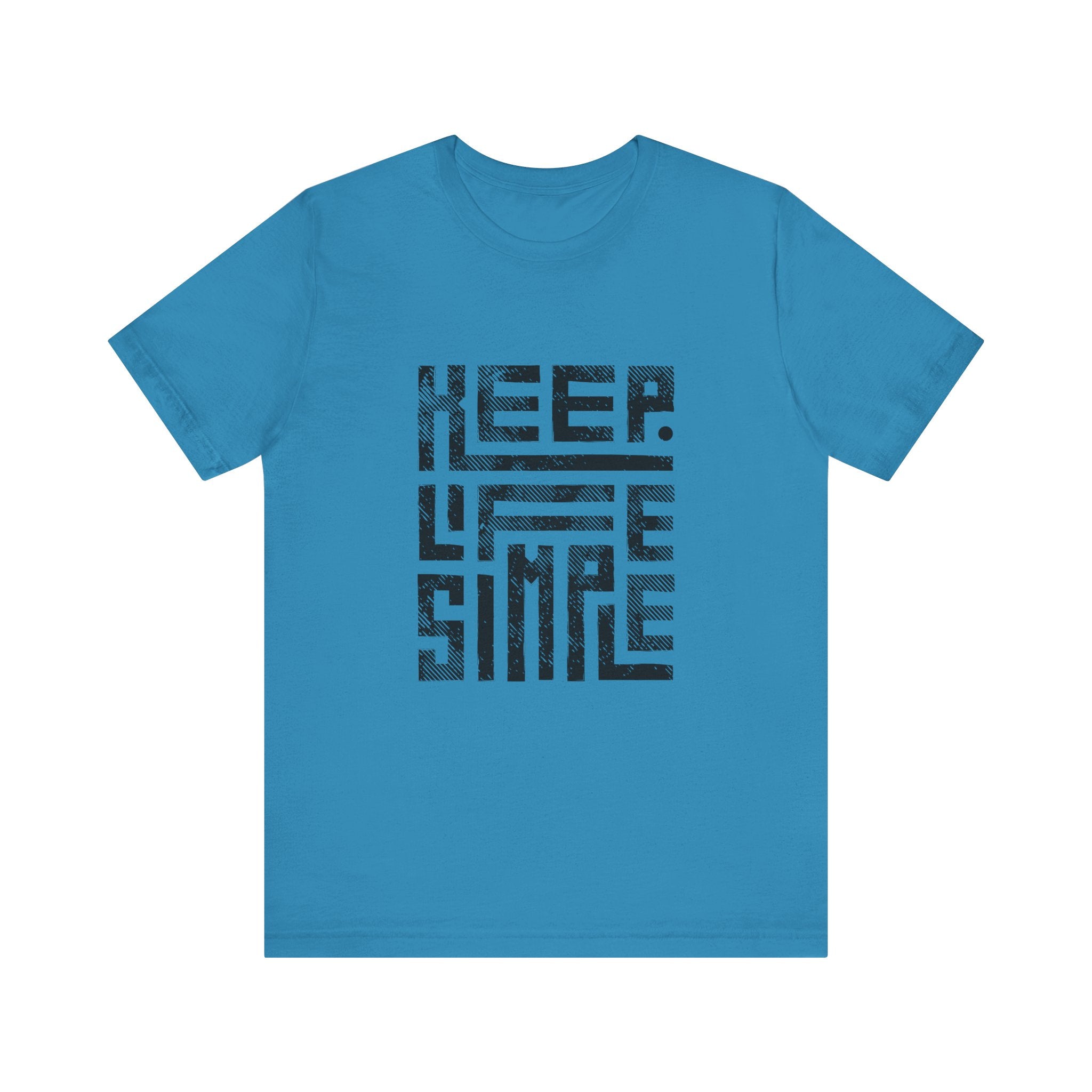 Keep Life Simple Tee | Unisex Jersey Shirt for Minimalists, Casual Wear, Everyday Fashion, Relaxed Style, Gift Idea