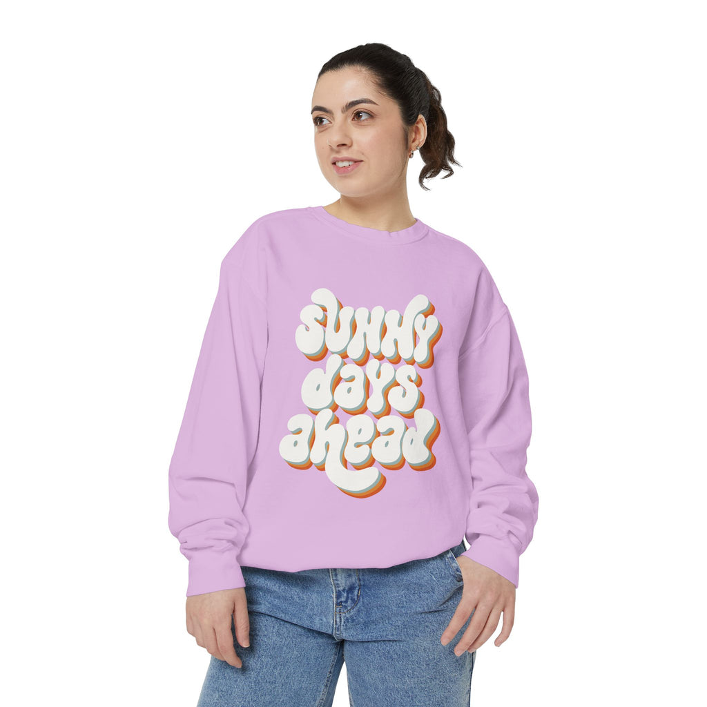 Sunny Days Ahead Unisex Garment-Dyed Sweatshirt, Cozy Pullover, Casual Outfit, Spring Fashion, Gift for Friends