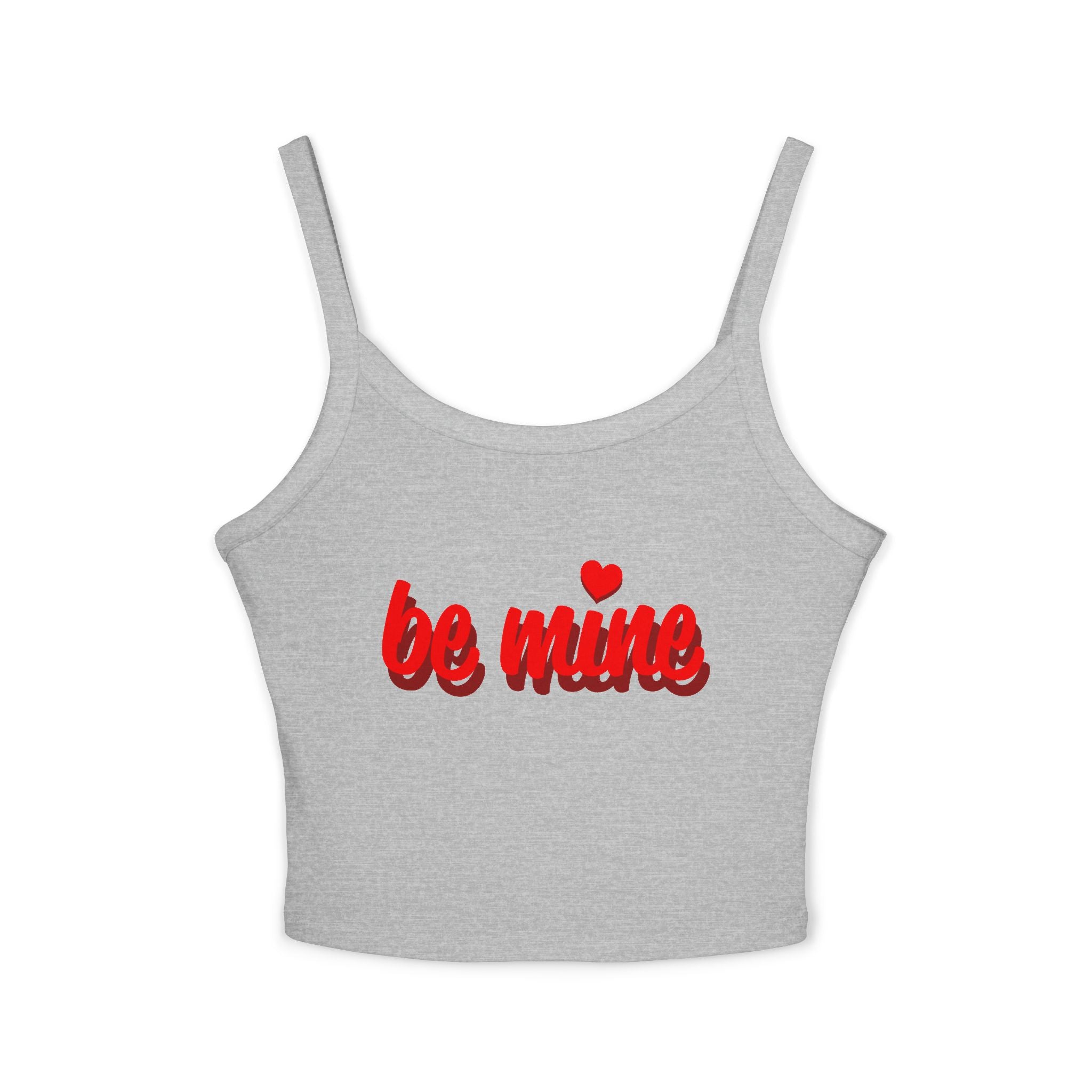 Romantic Spaghetti Strap Tank Top | 'Be Mine' Design for Valentine's Day, Cute Summer Top, Gift for Her, Casual Wear, Love Shirt