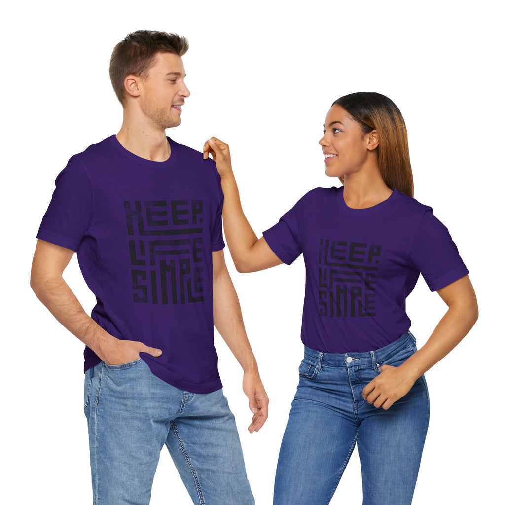 Keep Life Simple Tee | Unisex Jersey Shirt for Minimalists, Casual Wear, Everyday Fashion, Relaxed Style, Gift Idea