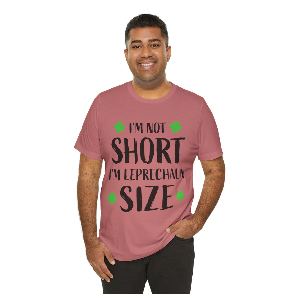St. Patrick's Day Tee, Leprechaun Size Shirt, Unisex Graphic Tee, Funny Irish T-shirt, Short Stature Humor Apparel