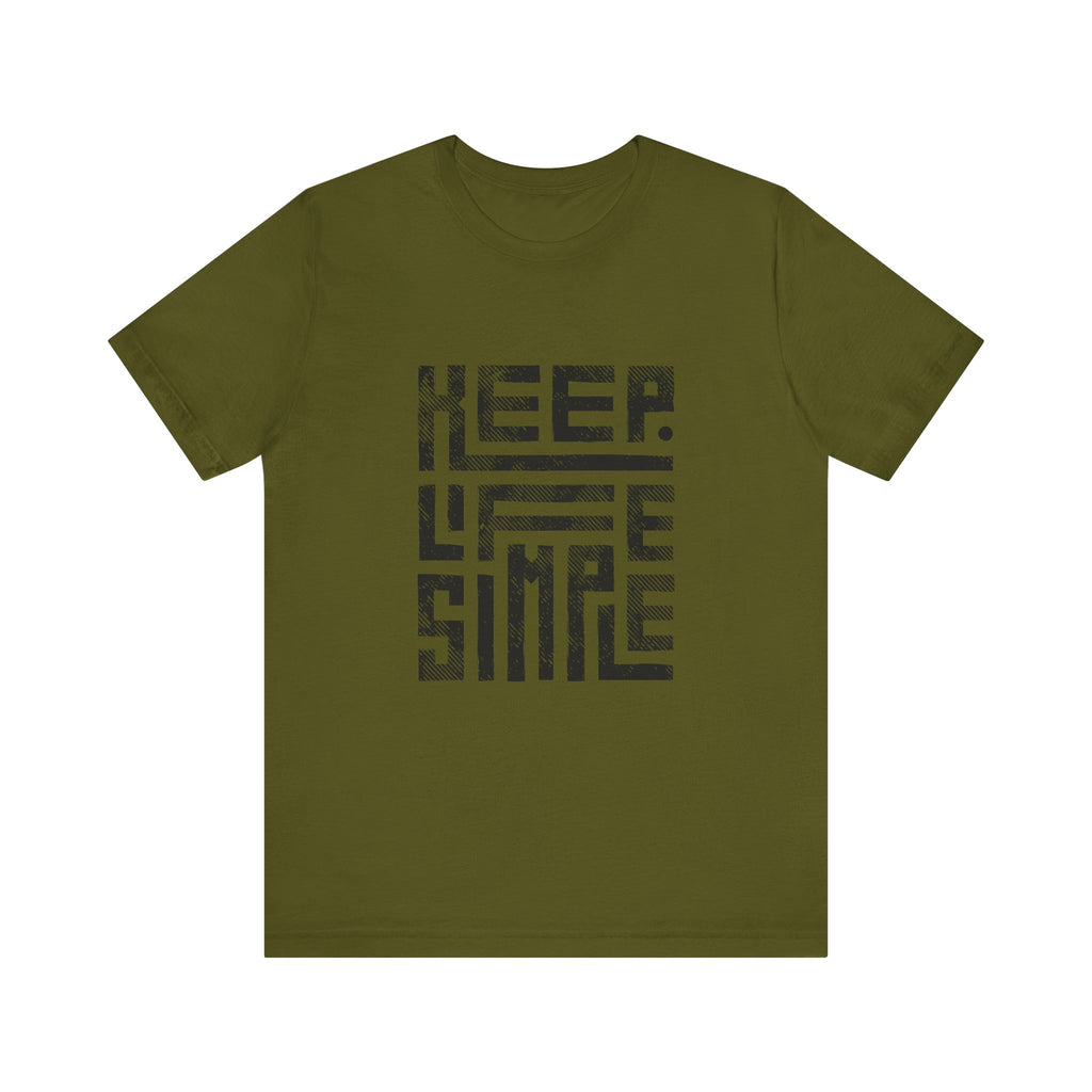 Keep Life Simple Tee | Unisex Jersey Shirt for Minimalists, Casual Wear, Everyday Fashion, Relaxed Style, Gift Idea