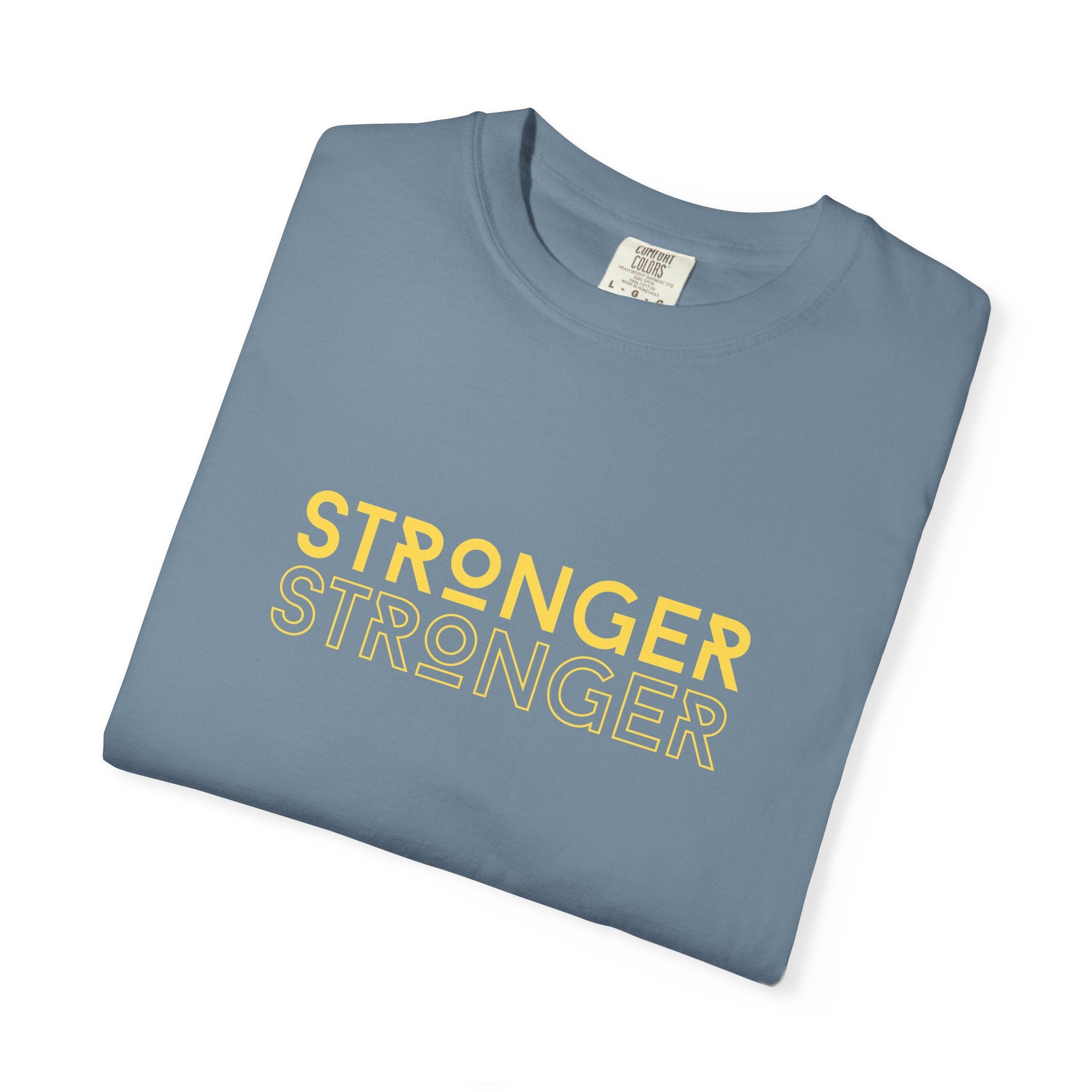 Stronger Unisex Garment-Dyed T-Shirt | Casual Tee, Motivational Shirt, Gift for Fitness Lovers, Summer Style, Everyday Wear