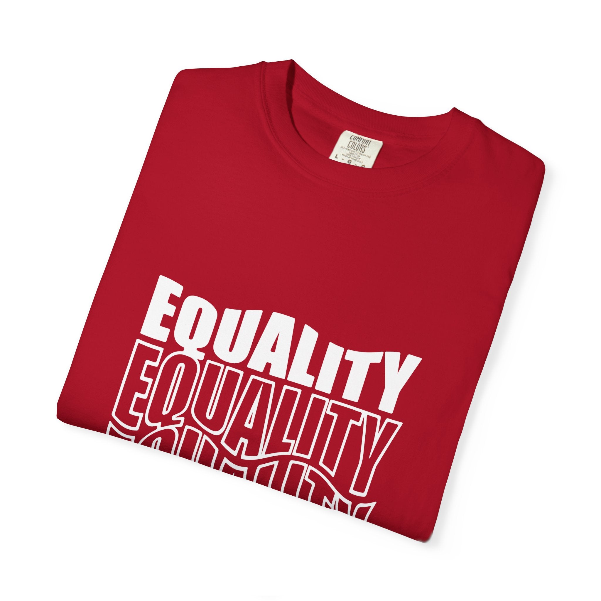 Equality Unisex Garment-Dyed T-shirt | Bold Statement Tee, LGBTQ+ Pride Apparel, Casual Wear, Gift for Activists, Equality Awareness
