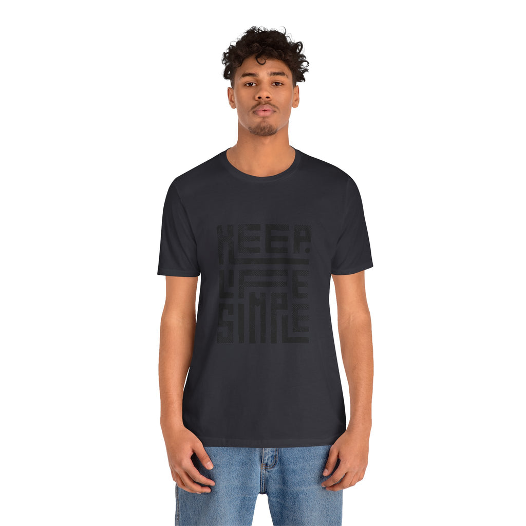 Keep Life Simple Tee | Unisex Jersey Shirt for Minimalists, Casual Wear, Everyday Fashion, Relaxed Style, Gift Idea