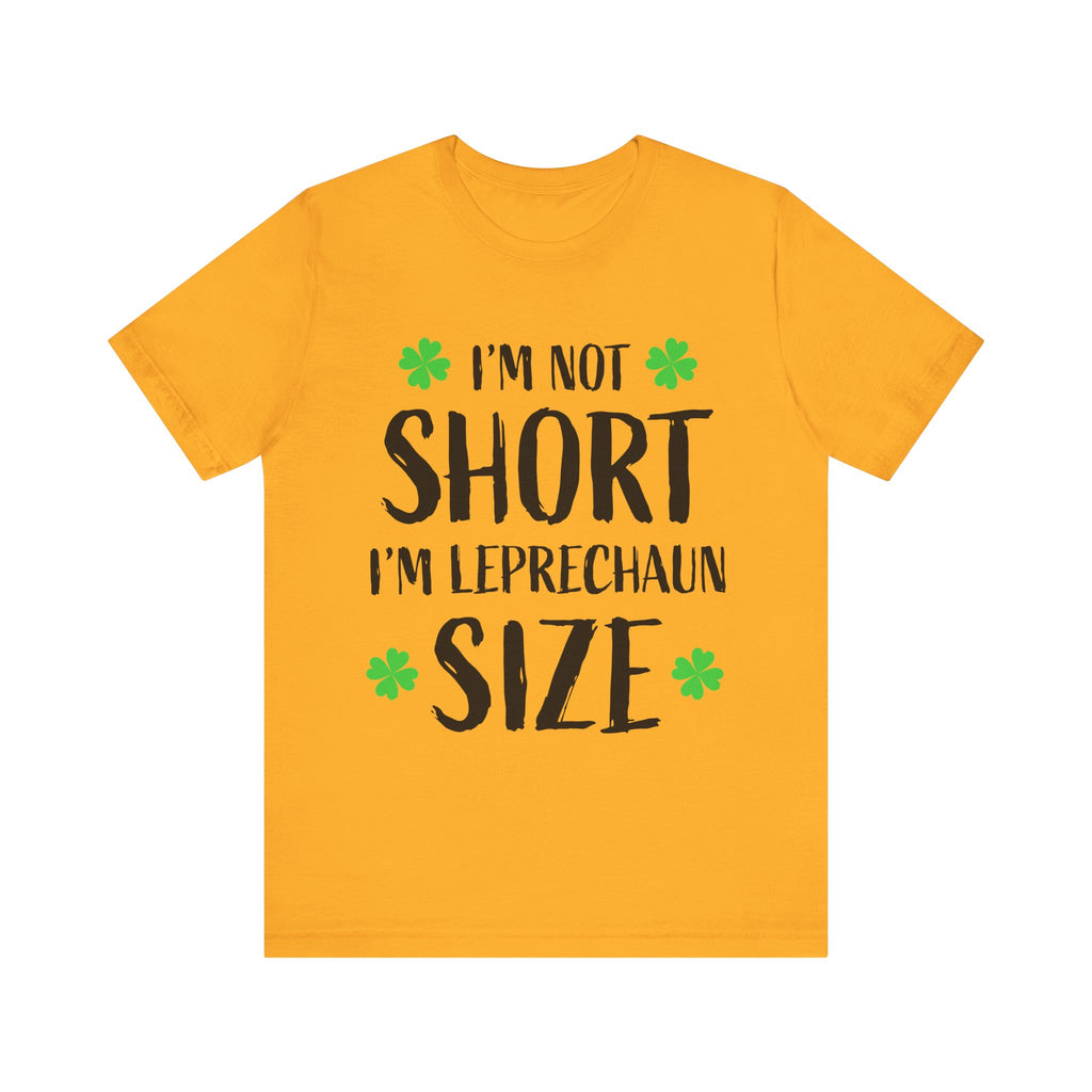 St. Patrick's Day Tee, Leprechaun Size Shirt, Unisex Graphic Tee, Funny Irish T-shirt, Short Stature Humor Apparel