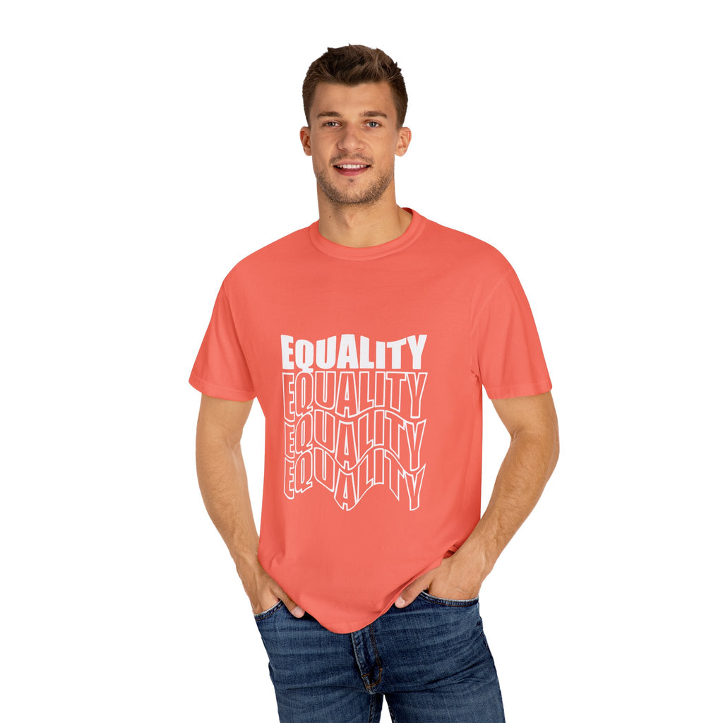 Equality Unisex Garment-Dyed T-shirt | Bold Statement Tee, LGBTQ+ Pride Apparel, Casual Wear, Gift for Activists, Equality Awareness