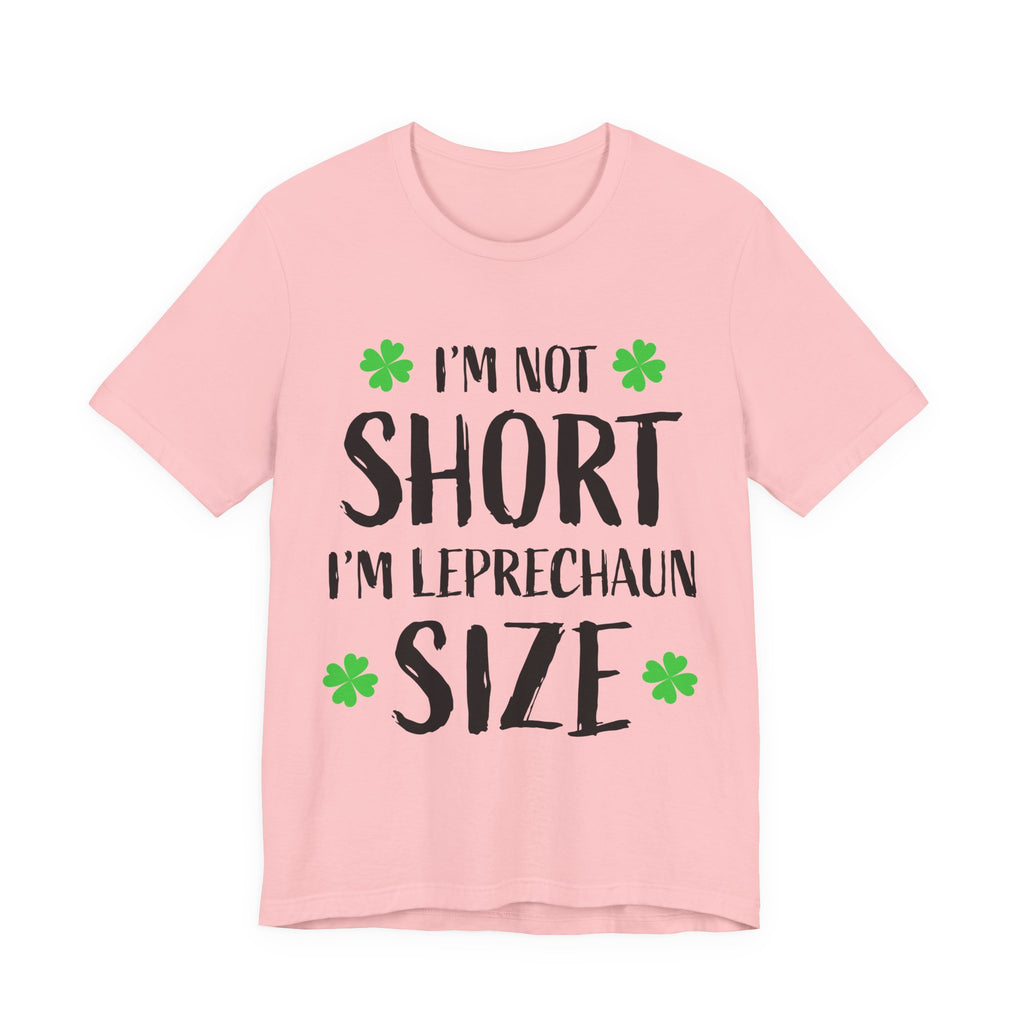 St. Patrick's Day Tee, Leprechaun Size Shirt, Unisex Graphic Tee, Funny Irish T-shirt, Short Stature Humor Apparel