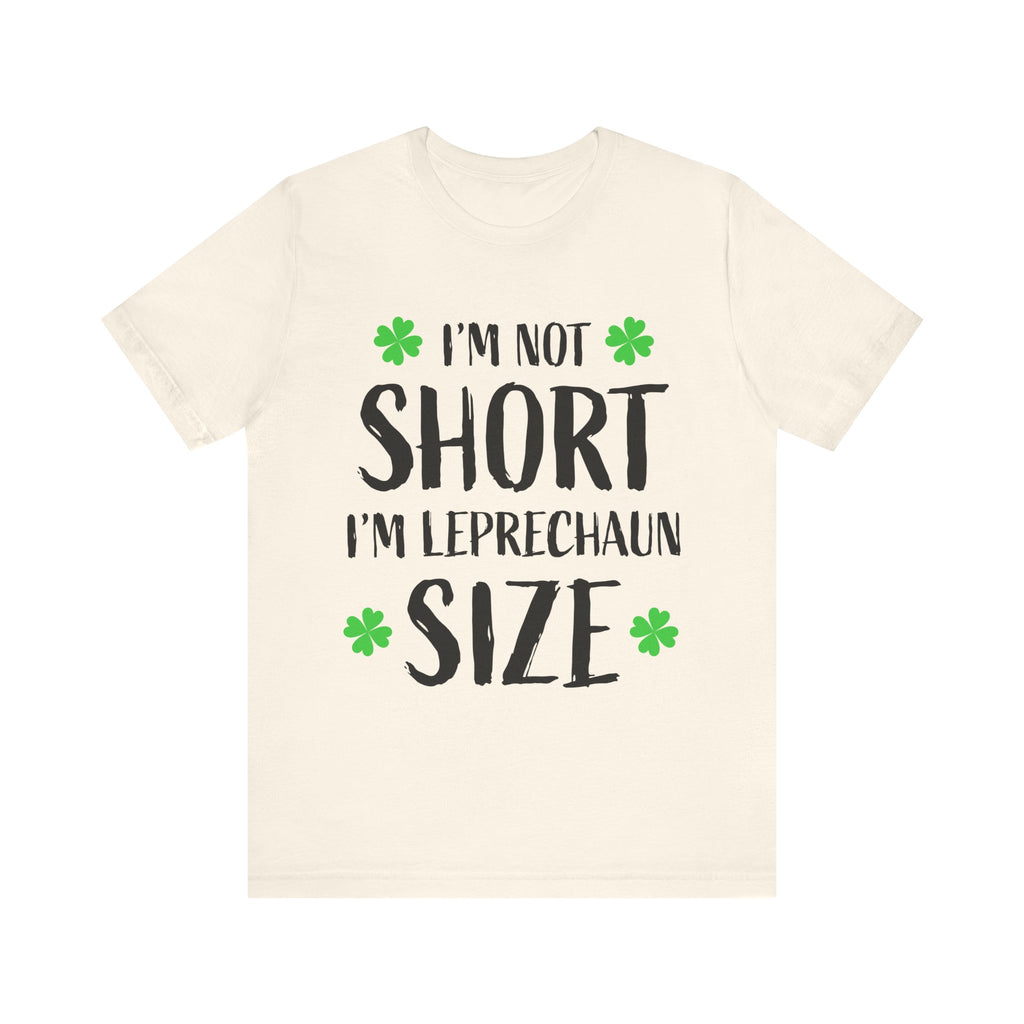 St. Patrick's Day Tee, Leprechaun Size Shirt, Unisex Graphic Tee, Funny Irish T-shirt, Short Stature Humor Apparel