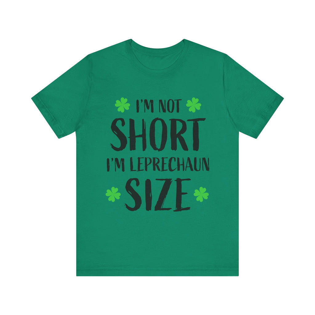 St. Patrick's Day Tee, Leprechaun Size Shirt, Unisex Graphic Tee, Funny Irish T-shirt, Short Stature Humor Apparel