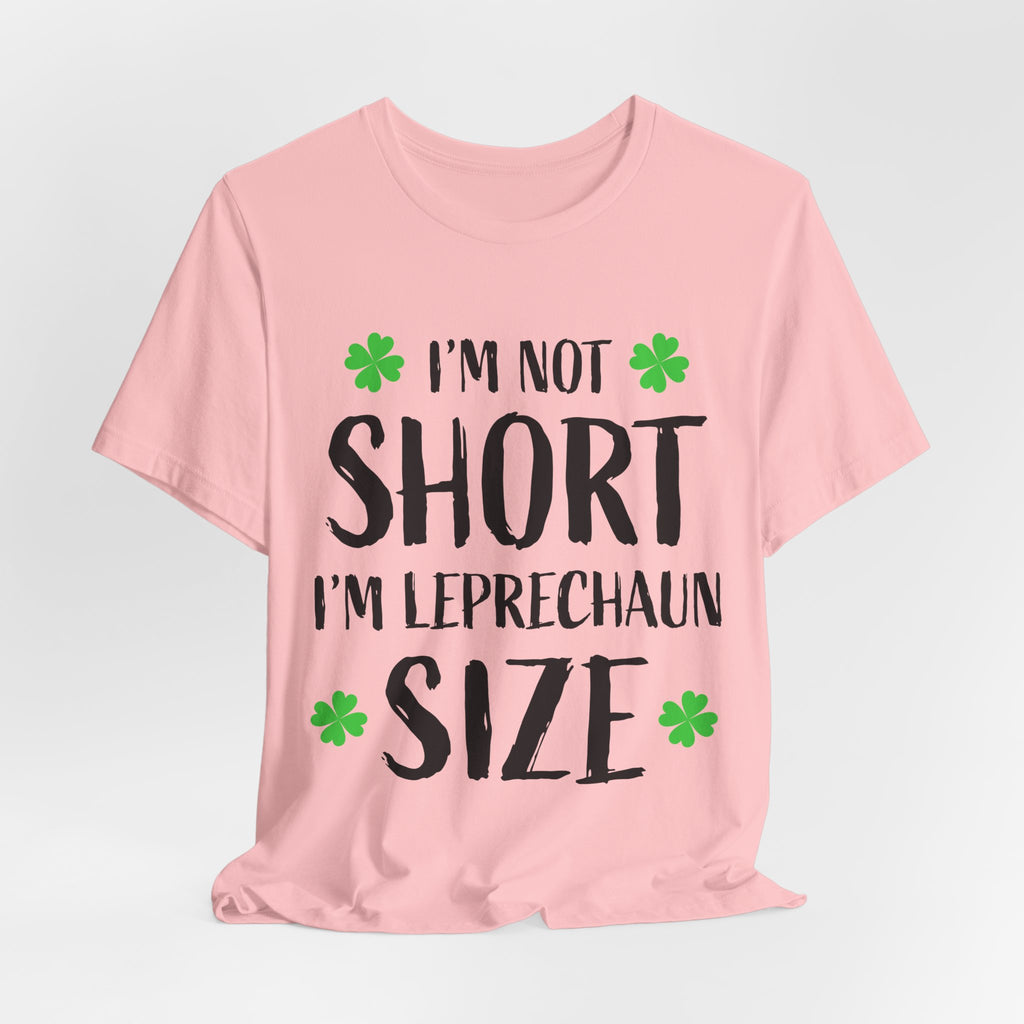 St. Patrick's Day Tee, Leprechaun Size Shirt, Unisex Graphic Tee, Funny Irish T-shirt, Short Stature Humor Apparel