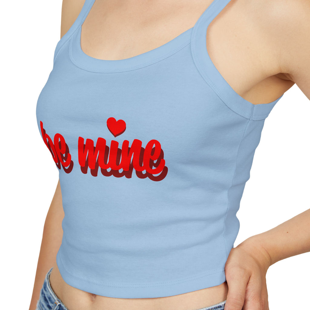 Romantic Spaghetti Strap Tank Top | 'Be Mine' Design for Valentine's Day, Cute Summer Top, Gift for Her, Casual Wear, Love Shirt