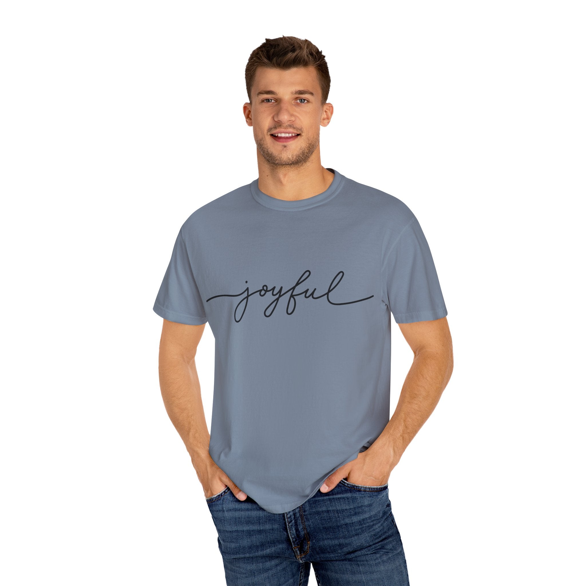 Joyful Unisex Garment-Dyed T-Shirt, Positive Vibes Shirt, Casual Everyday Tee, Gift for Friends, Birthday Celebration Top