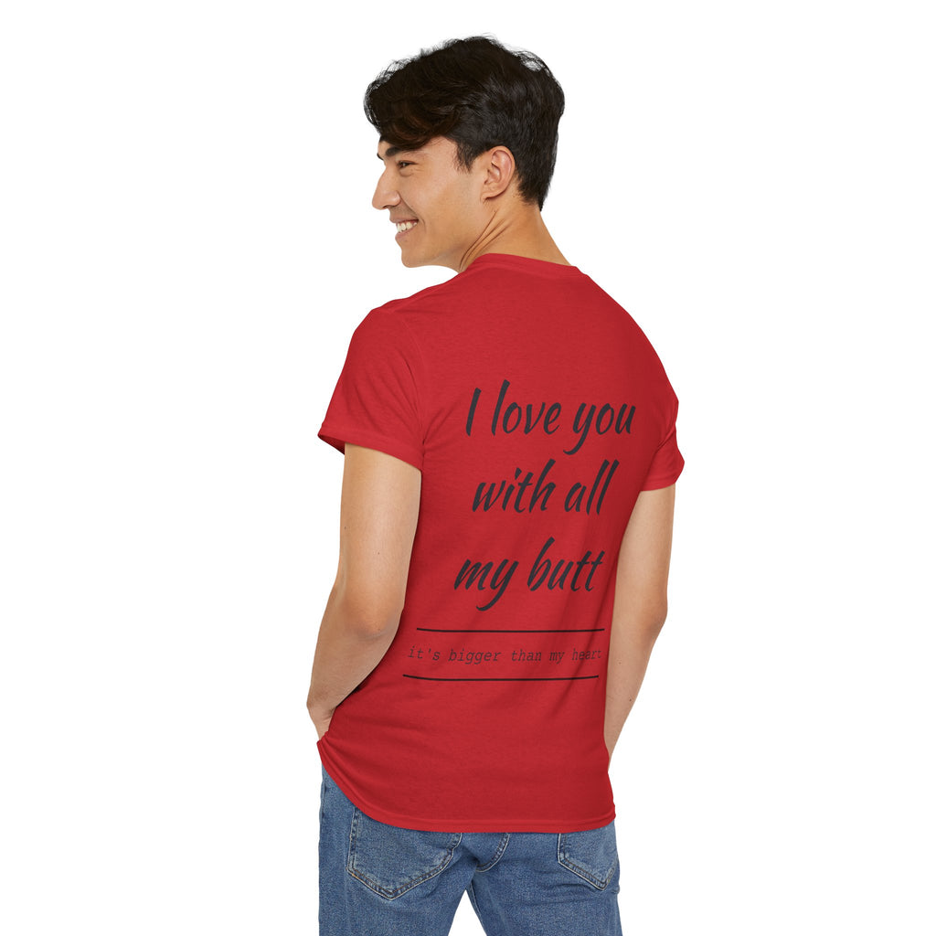Unisex Heavy Cotton Tee: 'I Love You with All My Butt' Fun Graphic Shirt, Gift for Couples, Quirky Humor Tee, Valentine's Day, Anniversary