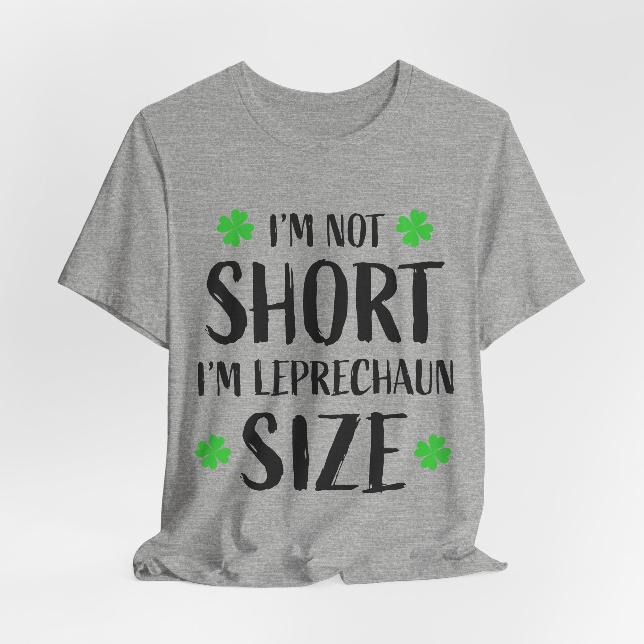 St. Patrick's Day Tee, Leprechaun Size Shirt, Unisex Graphic Tee, Funny Irish T-shirt, Short Stature Humor Apparel