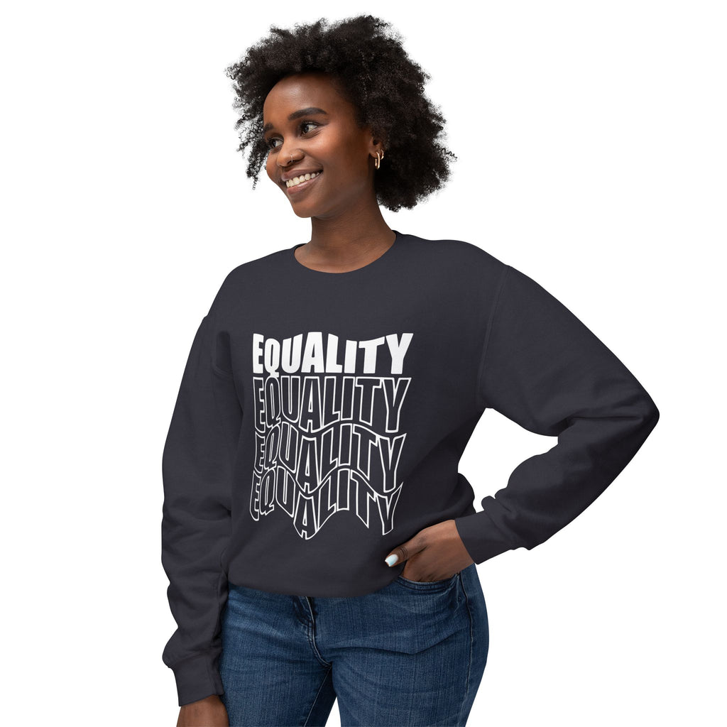 Equality Crewneck Sweatshirt | Unisex Lightweight Pullover, Casual Wear, Equality Message, Gift for Activists, Everyday Comfort