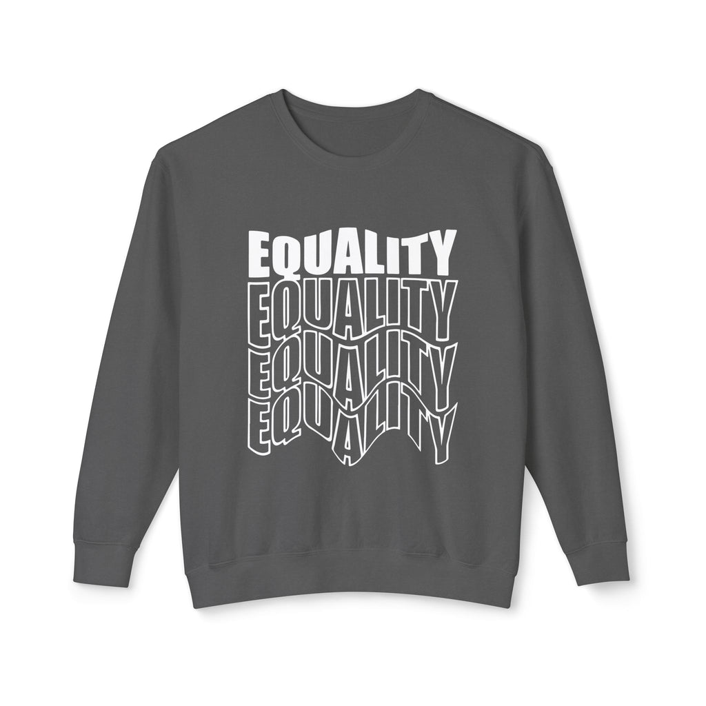Equality Crewneck Sweatshirt | Unisex Lightweight Pullover, Casual Wear, Equality Message, Gift for Activists, Everyday Comfort