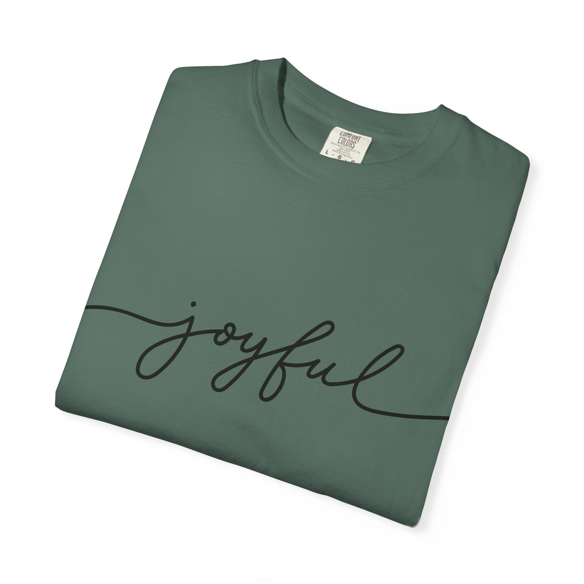 Joyful Unisex Garment-Dyed T-Shirt, Positive Vibes Shirt, Casual Everyday Tee, Gift for Friends, Birthday Celebration Top