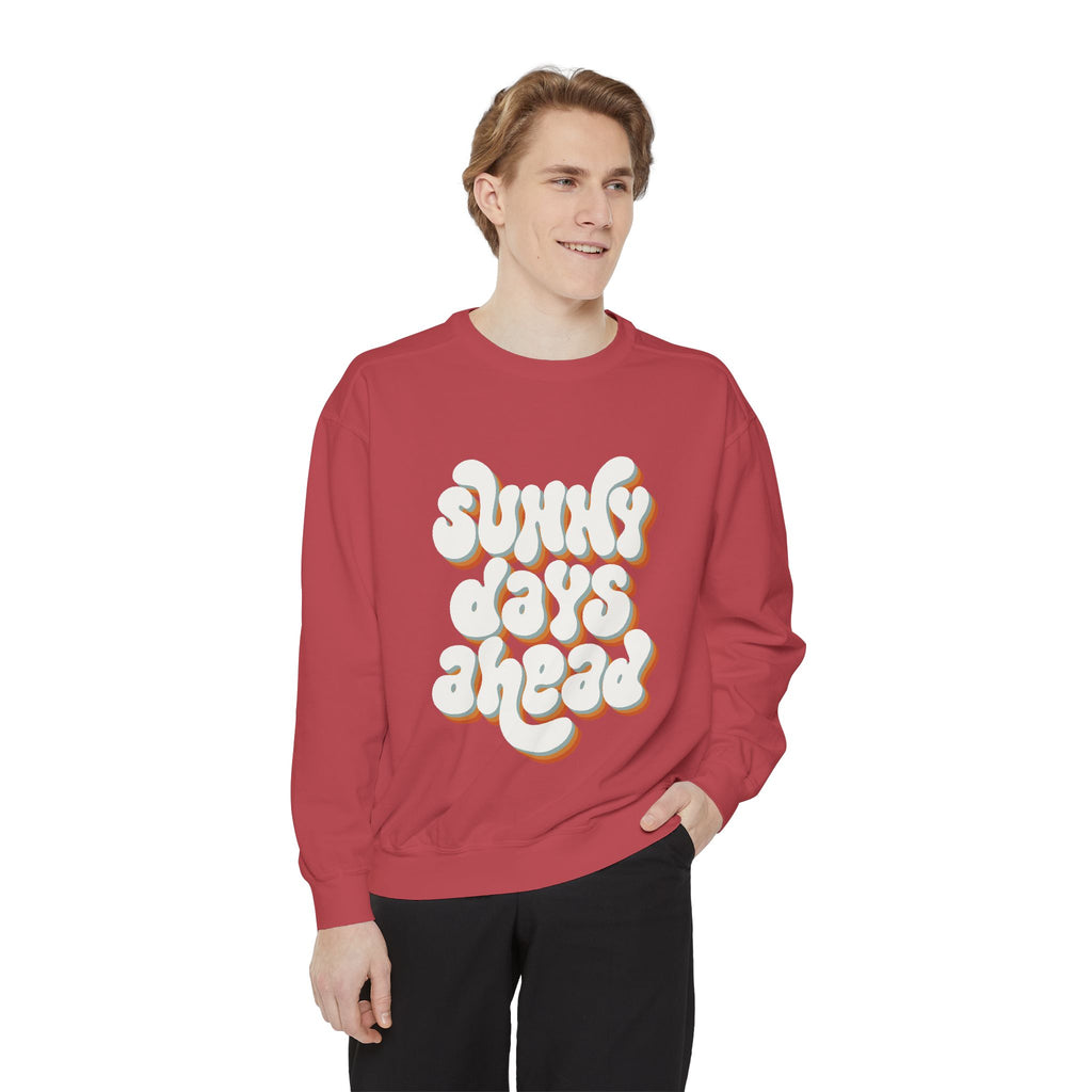 Sunny Days Ahead Unisex Garment-Dyed Sweatshirt, Cozy Pullover, Casual Outfit, Spring Fashion, Gift for Friends