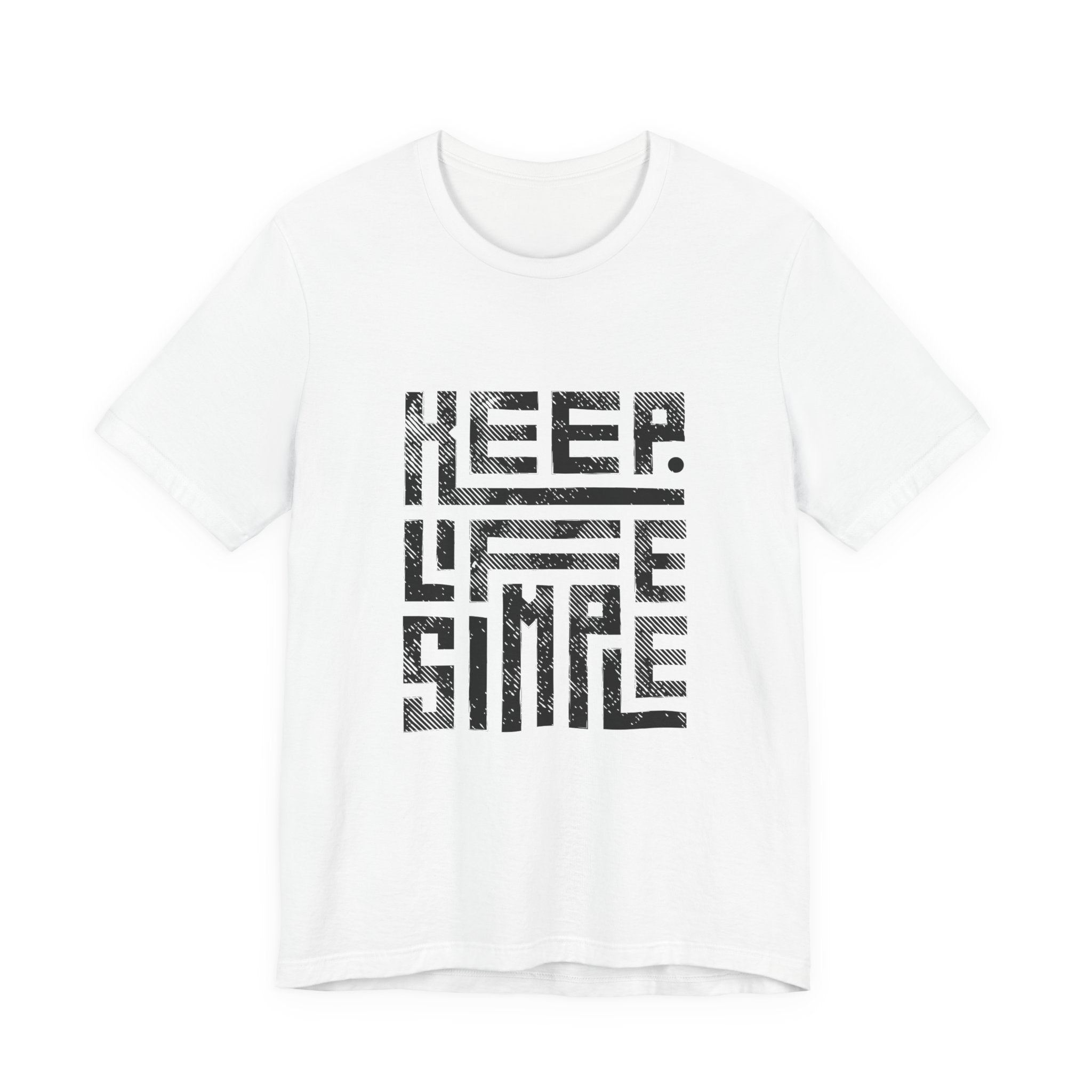 Keep Life Simple Tee | Unisex Jersey Shirt for Minimalists, Casual Wear, Everyday Fashion, Relaxed Style, Gift Idea