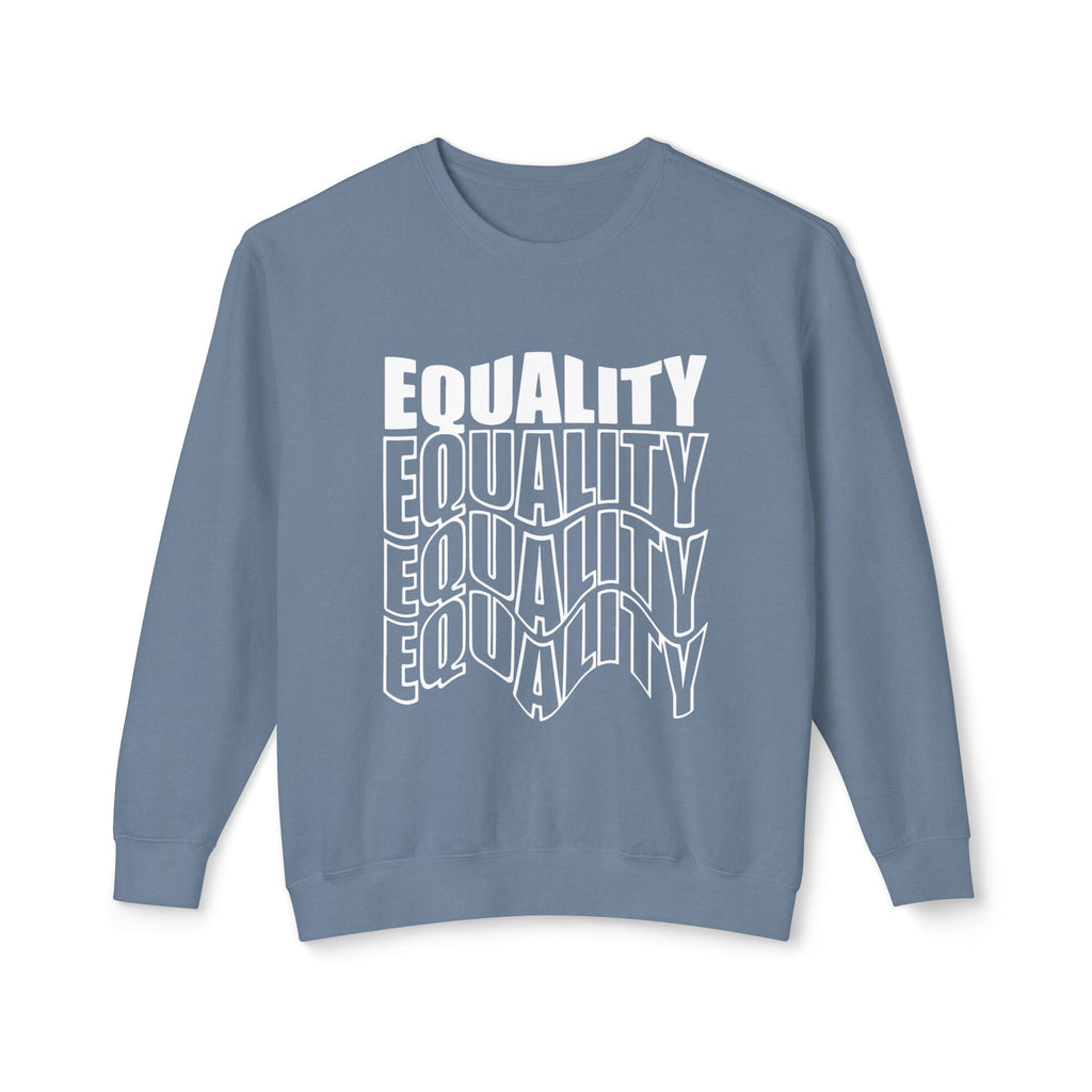 Equality Crewneck Sweatshirt | Unisex Lightweight Pullover, Casual Wear, Equality Message, Gift for Activists, Everyday Comfort