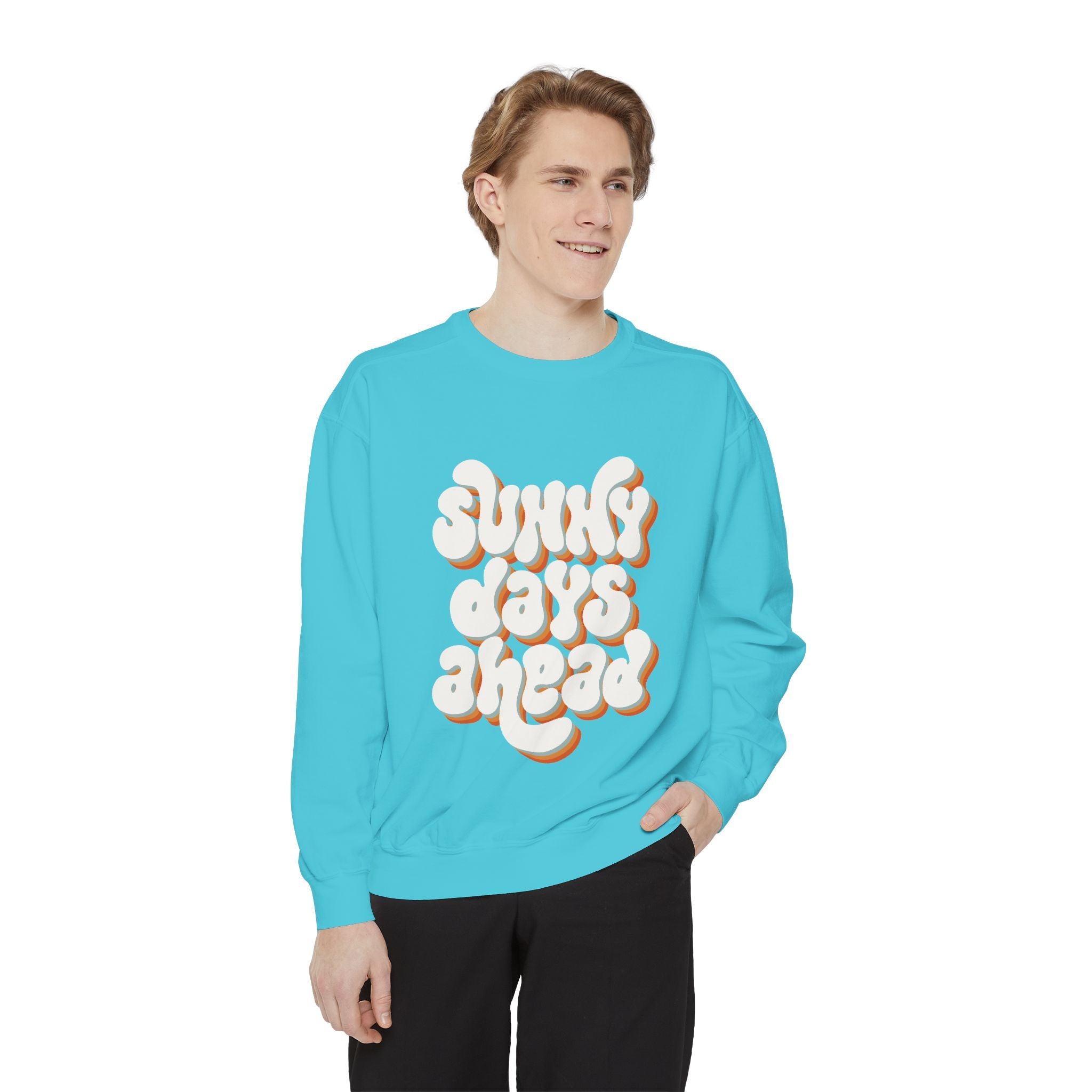 Sunny Days Ahead Unisex Garment-Dyed Sweatshirt, Cozy Pullover, Casual Outfit, Spring Fashion, Gift for Friends