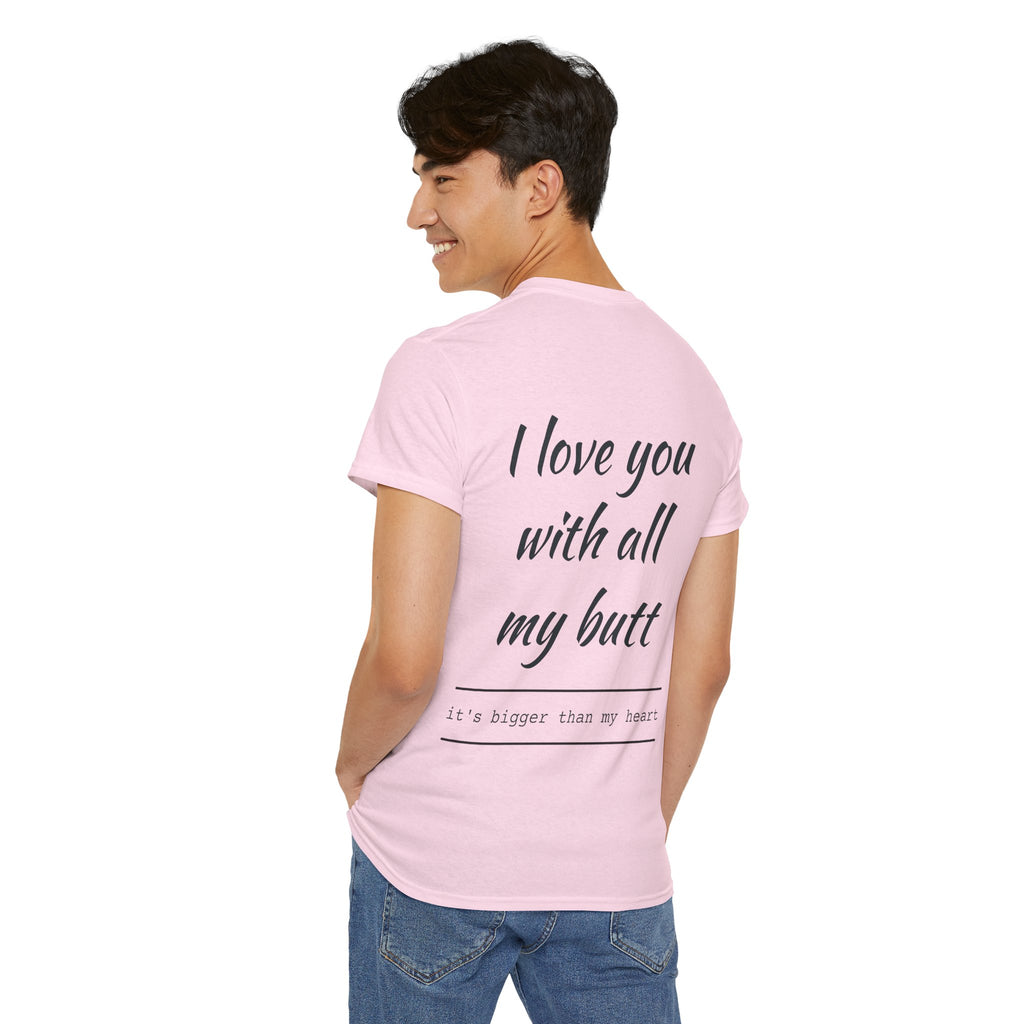 Unisex Heavy Cotton Tee: 'I Love You with All My Butt' Fun Graphic Shirt, Gift for Couples, Quirky Humor Tee, Valentine's Day, Anniversary