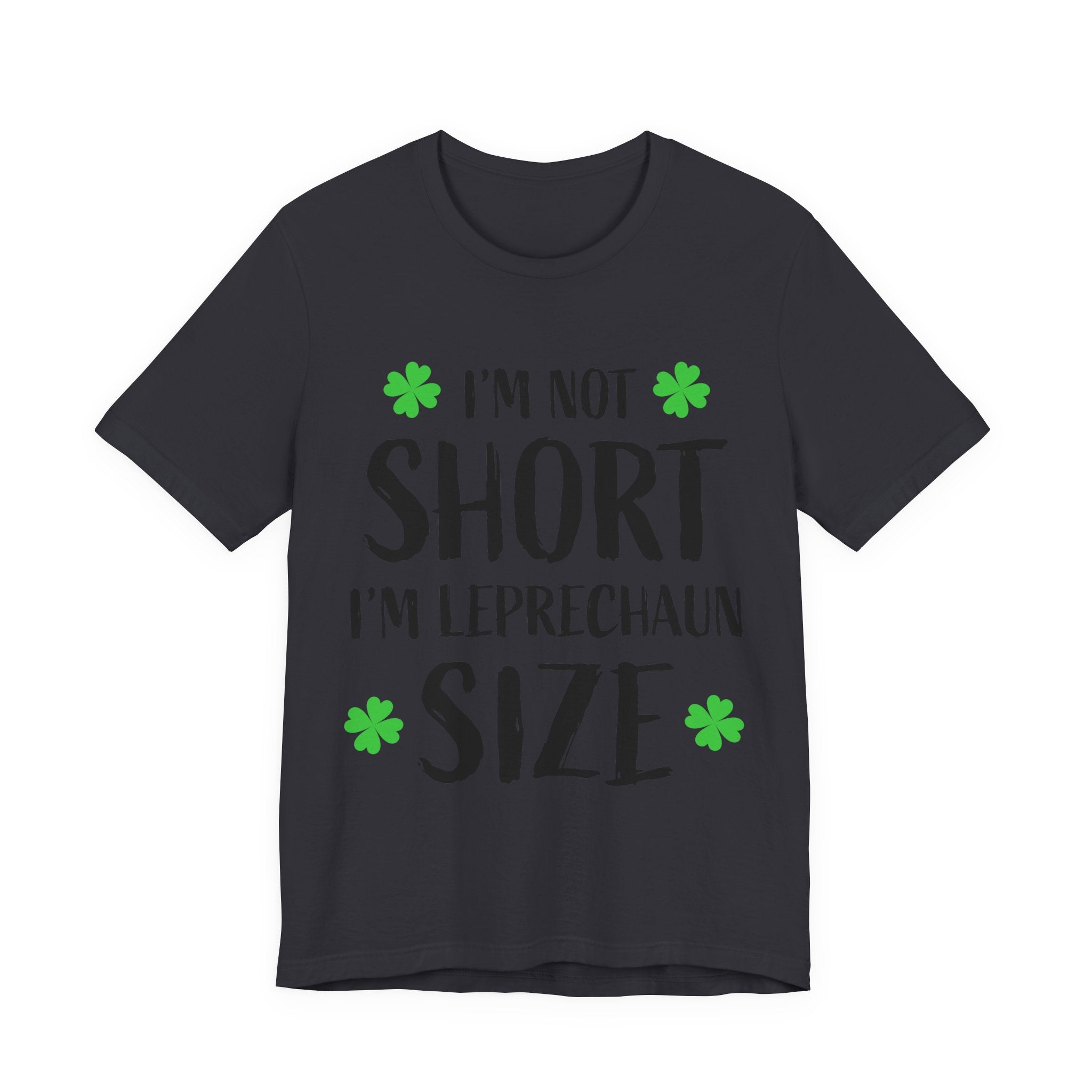 St. Patrick's Day Tee, Leprechaun Size Shirt, Unisex Graphic Tee, Funny Irish T-shirt, Short Stature Humor Apparel