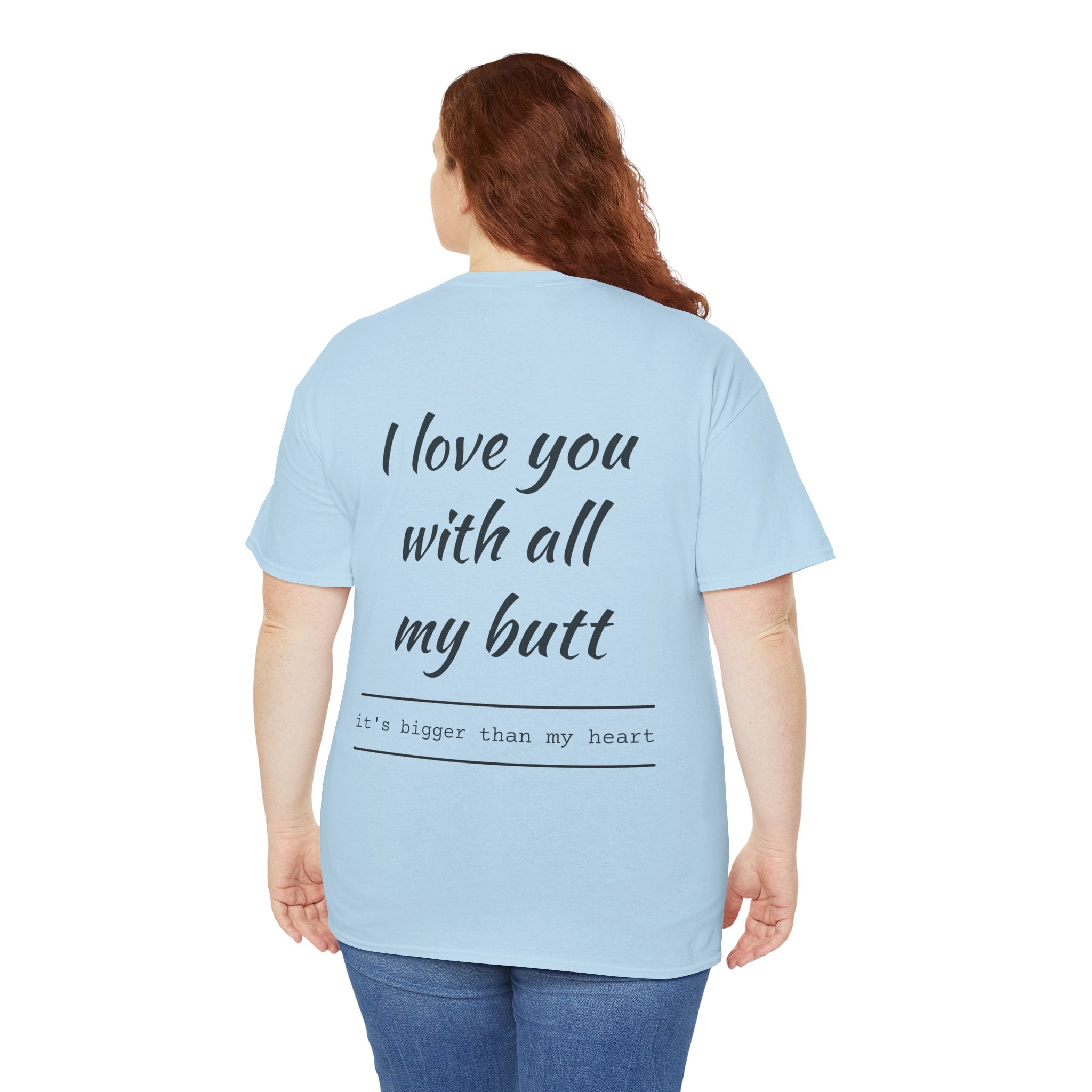 Unisex Heavy Cotton Tee: 'I Love You with All My Butt' Fun Graphic Shirt, Gift for Couples, Quirky Humor Tee, Valentine's Day, Anniversary