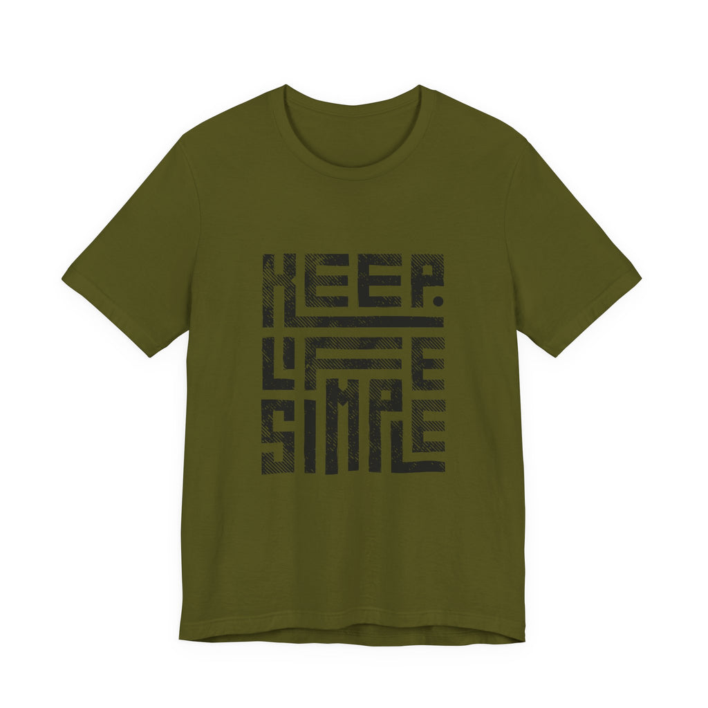Keep Life Simple Tee | Unisex Jersey Shirt for Minimalists, Casual Wear, Everyday Fashion, Relaxed Style, Gift Idea