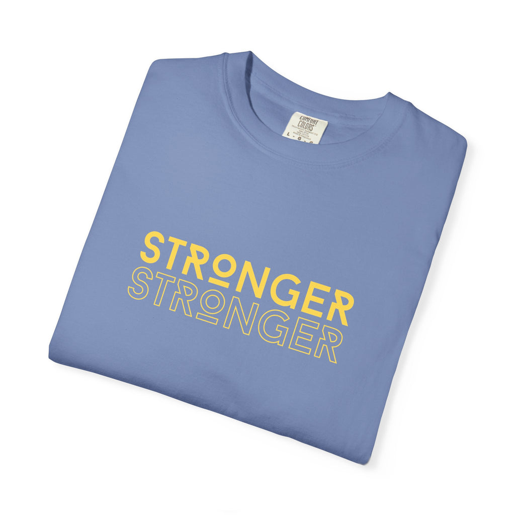 Stronger Unisex Garment-Dyed T-Shirt | Casual Tee, Motivational Shirt, Gift for Fitness Lovers, Summer Style, Everyday Wear