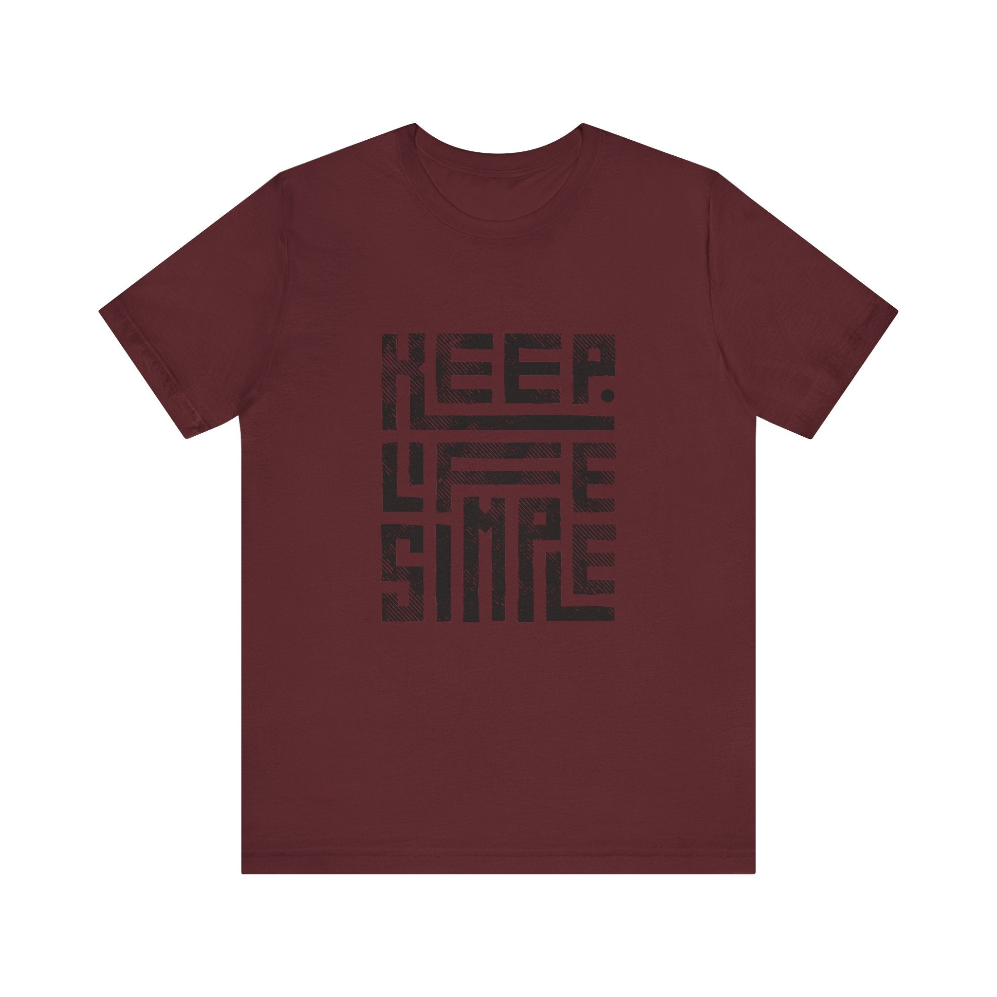 Keep Life Simple Tee | Unisex Jersey Shirt for Minimalists, Casual Wear, Everyday Fashion, Relaxed Style, Gift Idea