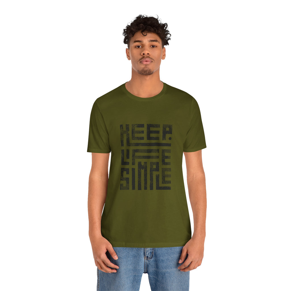 Keep Life Simple Tee | Unisex Jersey Shirt for Minimalists, Casual Wear, Everyday Fashion, Relaxed Style, Gift Idea
