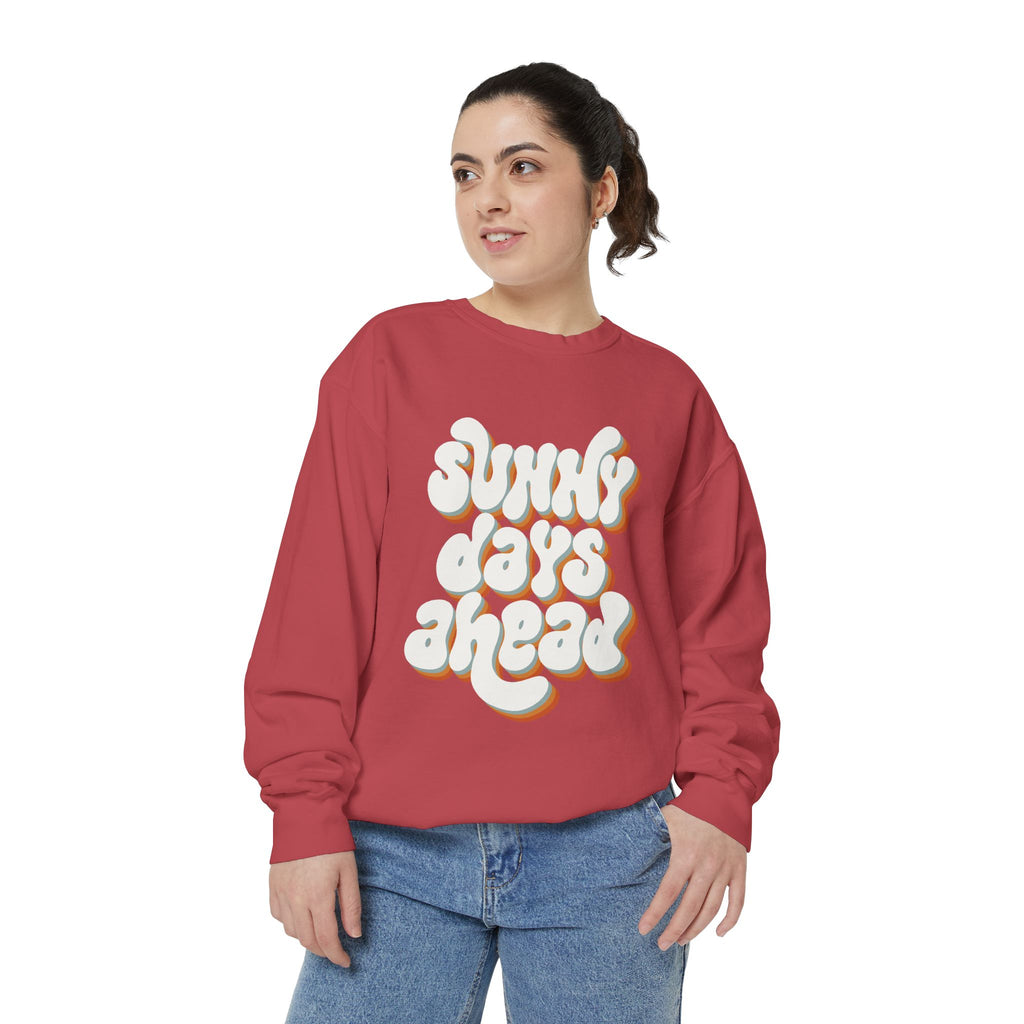 Sunny Days Ahead Unisex Garment-Dyed Sweatshirt, Cozy Pullover, Casual Outfit, Spring Fashion, Gift for Friends