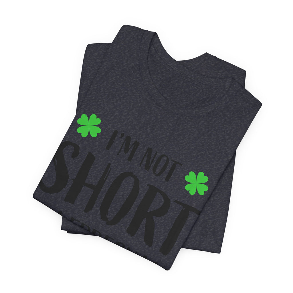 St. Patrick's Day Tee, Leprechaun Size Shirt, Unisex Graphic Tee, Funny Irish T-shirt, Short Stature Humor Apparel