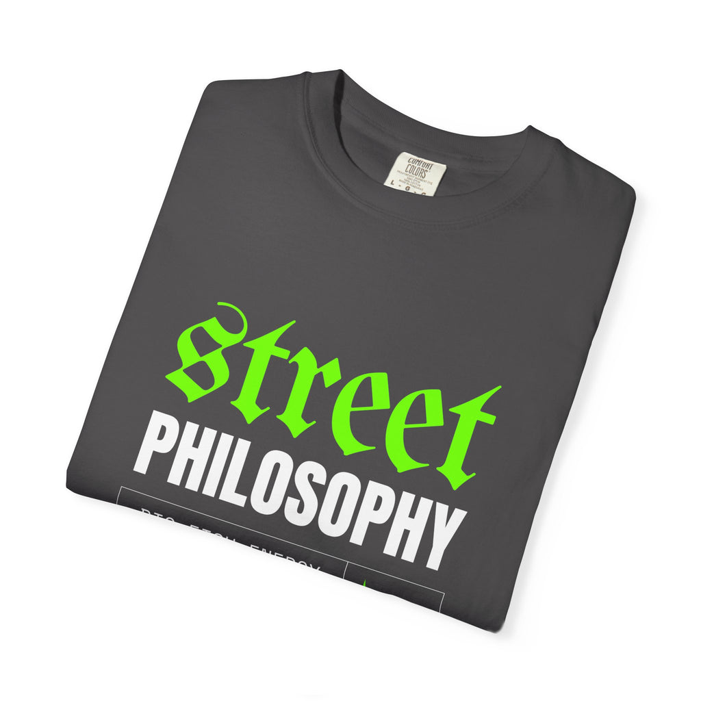 Street Philosophy Unisex Garment-Dyed T-shirt - Trendy Graphic Tee for Fashion Lovers, Streetwear, Casualwear, Gift for Friends, [...]